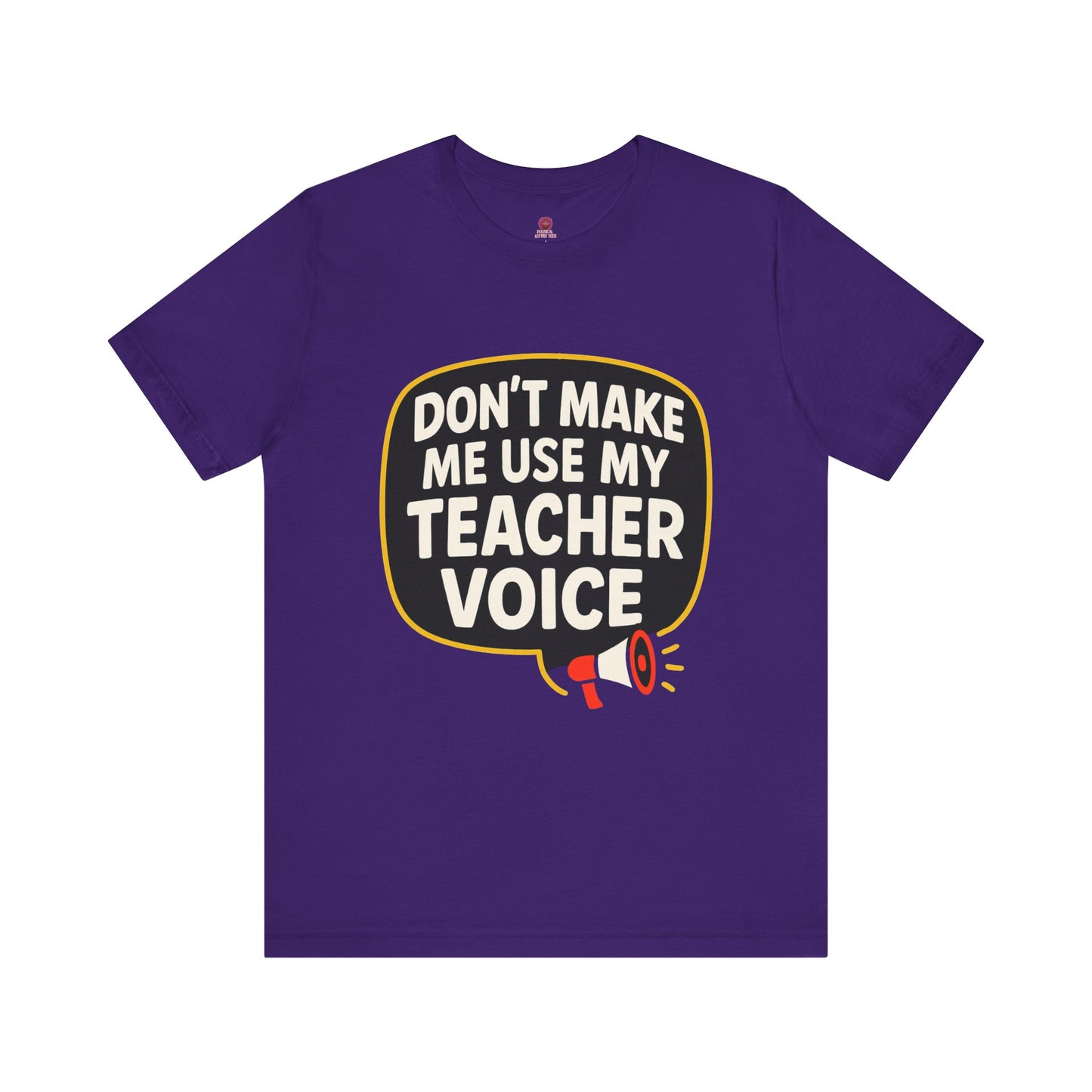 Teacher Voice Tee, Fun Teacher Gift, Back to School Shirt, Teacher Appreciation Day Shirt, Classroom Humor Tee