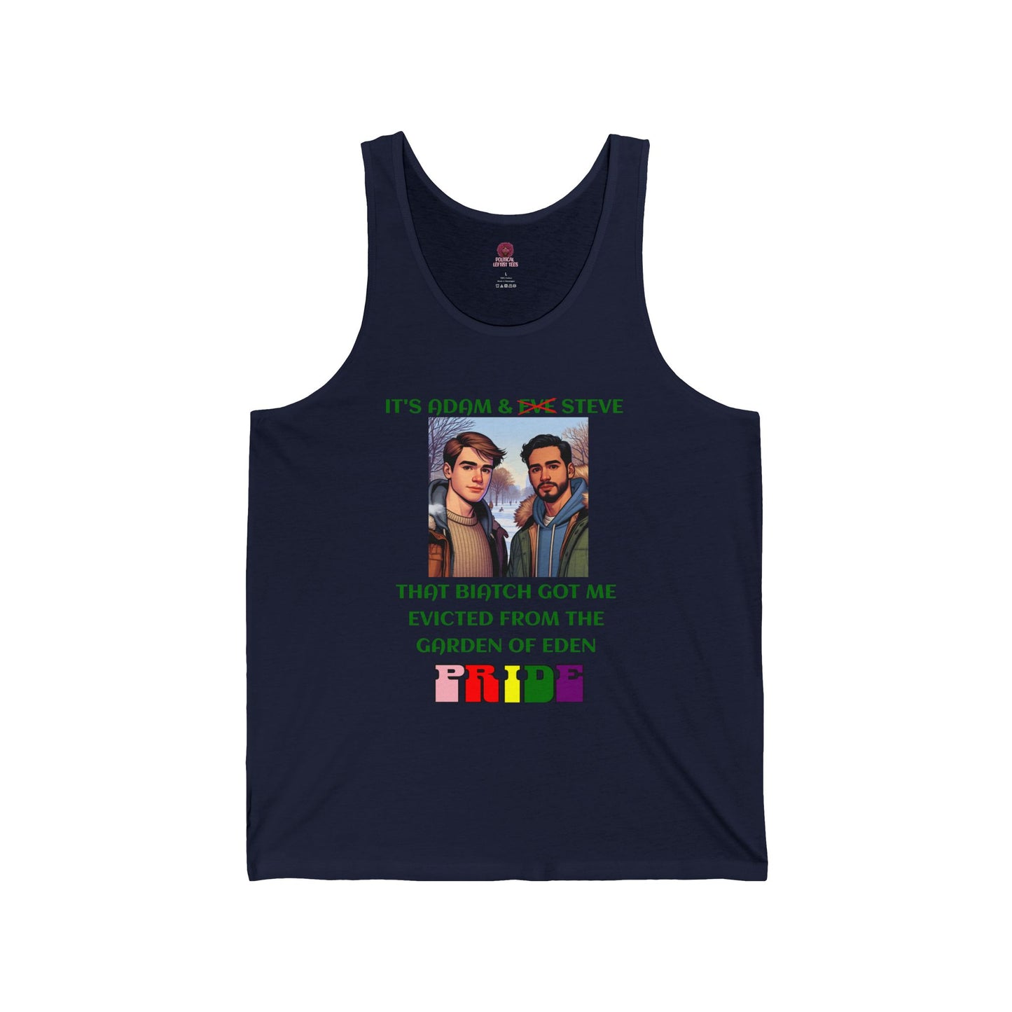 Funny Pride Tank Top: "That Biatch Got Me Evicted From the Garden of Eden" Unisex Jersey Tee