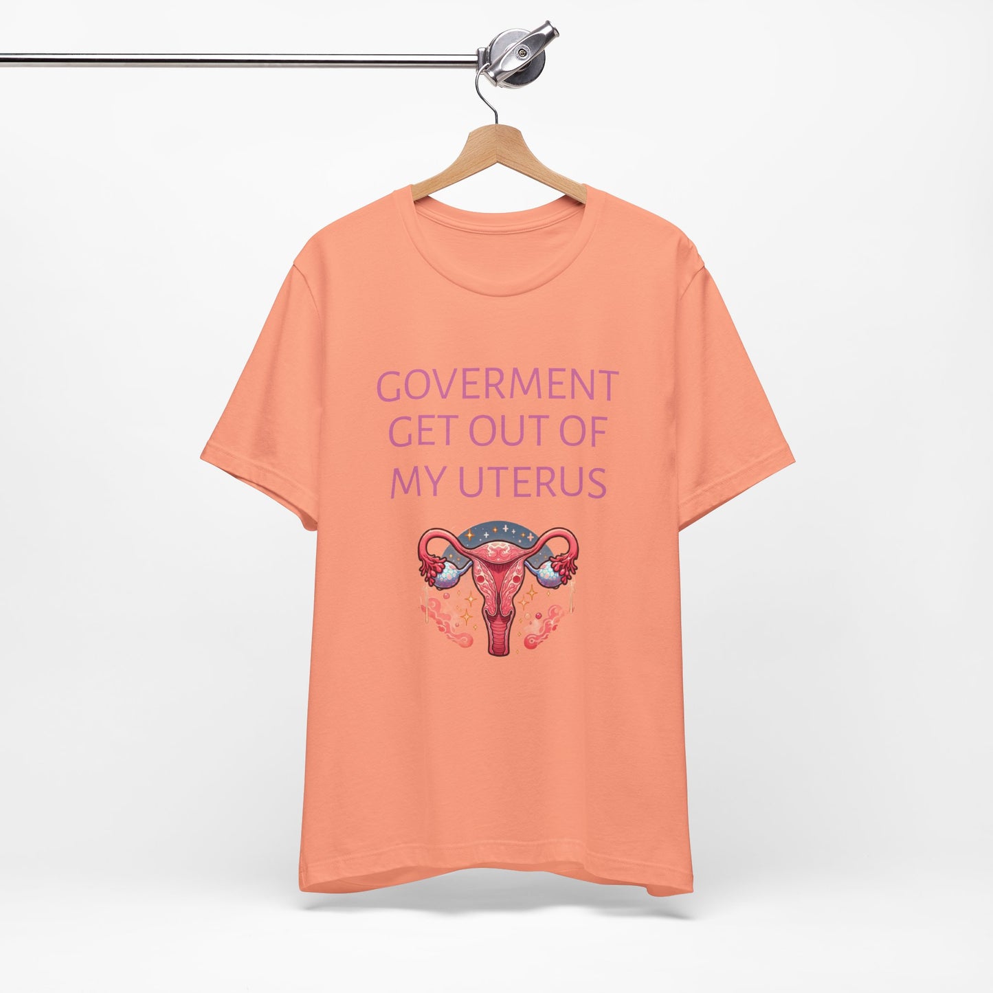 Governments Get Out Of My Uterus Tee