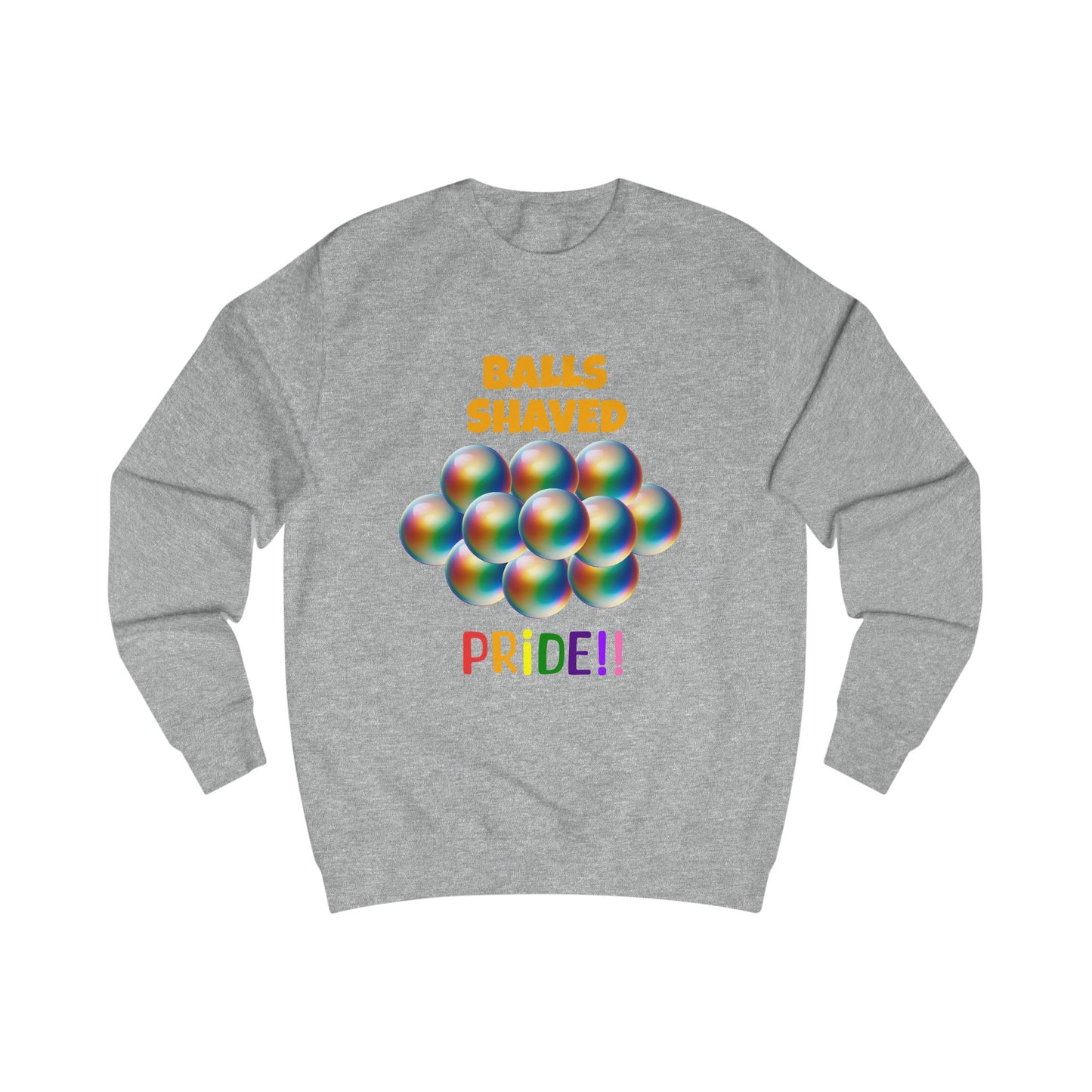 Humorous Pride Sweatshirt - Balls Shaved
