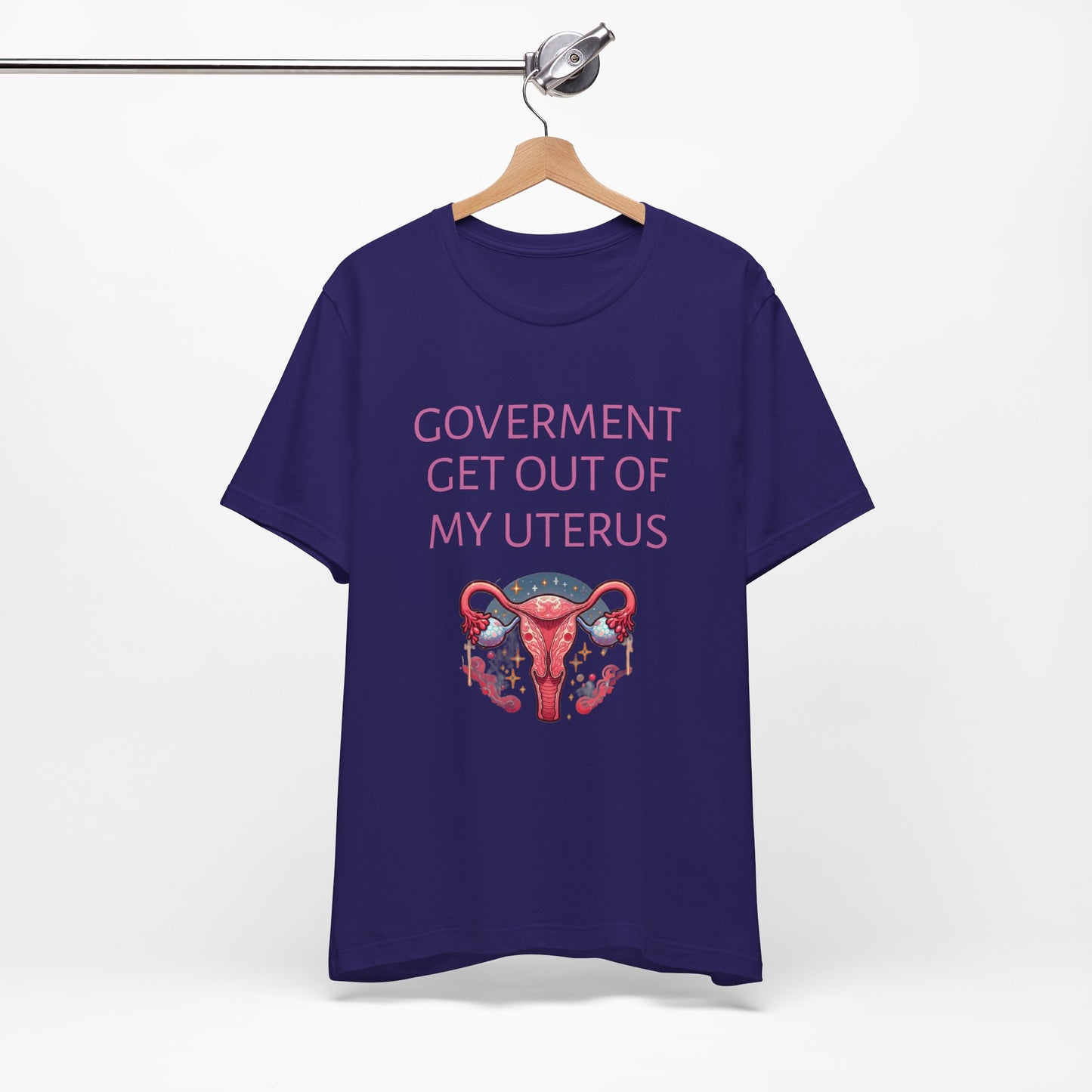 Governments Get Out Of My Uterus Tee