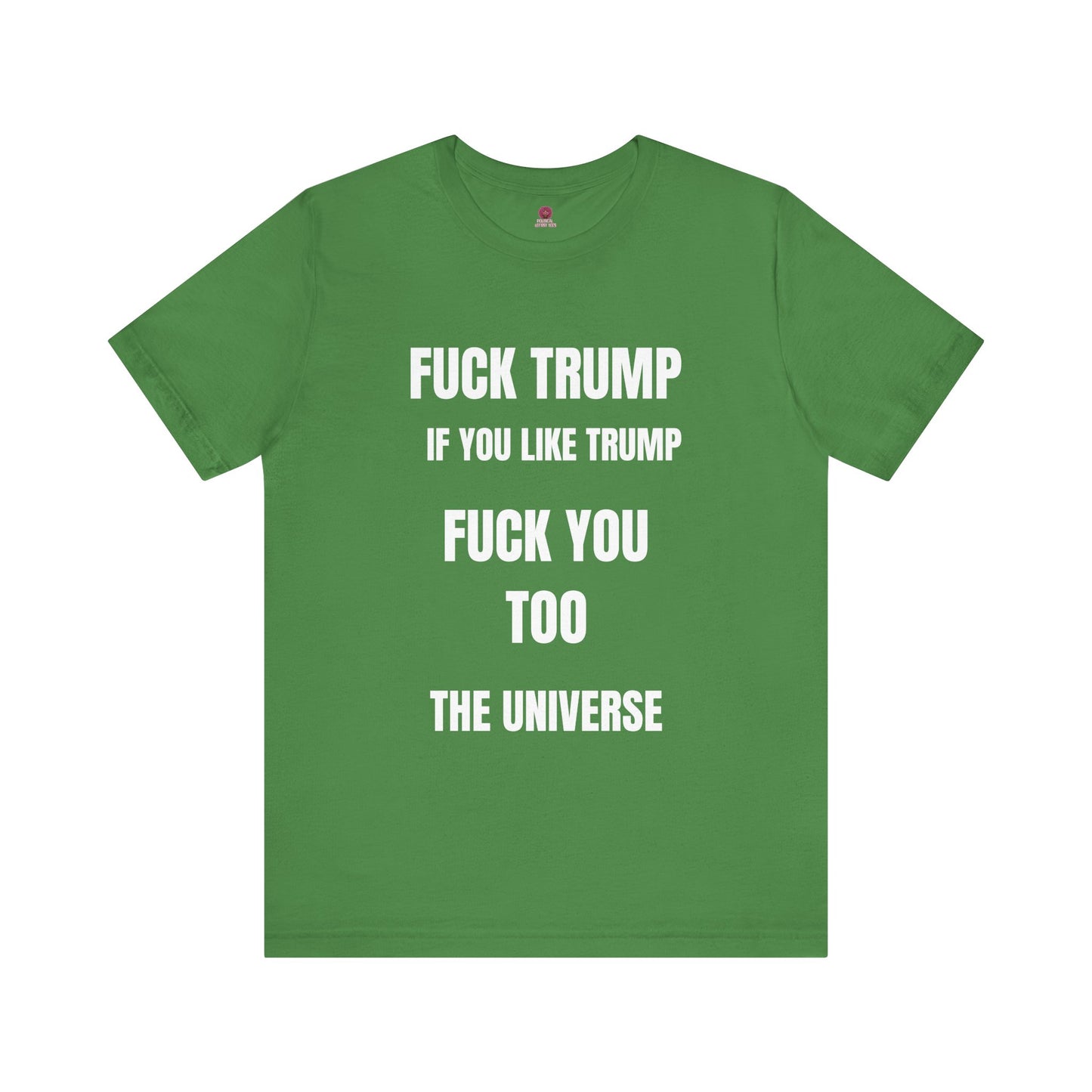 Fuck Trump The Universe