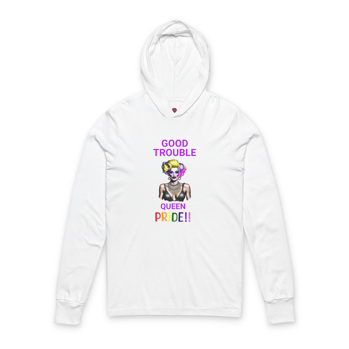 Pride Graphic Tee - "Good Trouble Queen" Unisex Hooded Long Sleeve T-Shirt