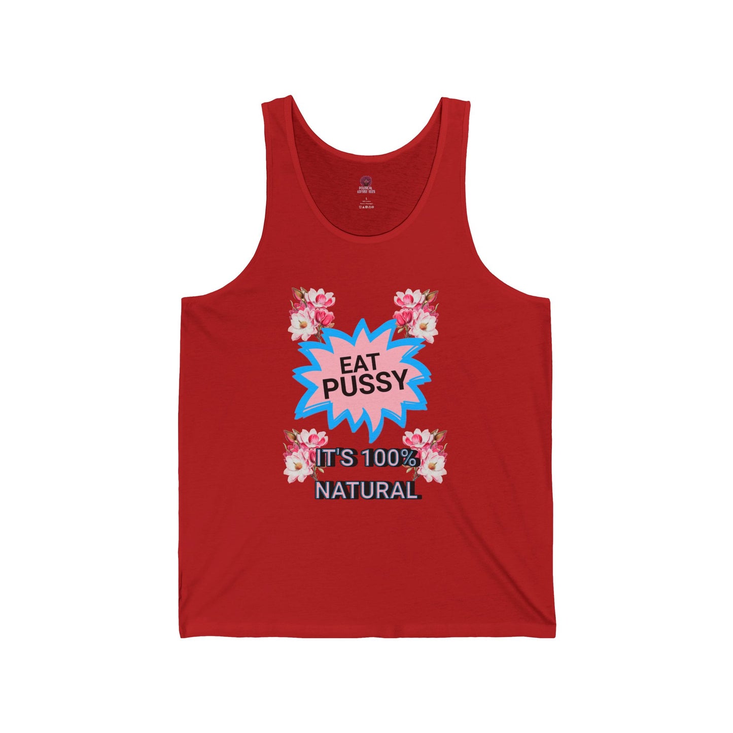 Eat Pussy It's 100% Natural, Funny Unisex Graphic Tank Top-Summer Outfit, Gift for Friends, Humor Clothing