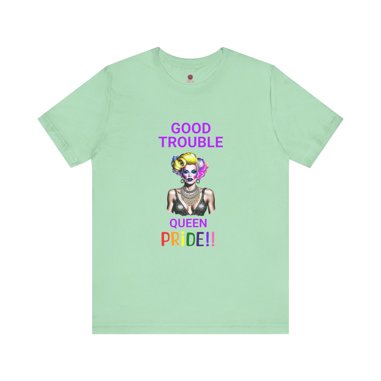 Pride Graphic Tee - "Good Trouble Queen" Unisex Jersey T-Shirt