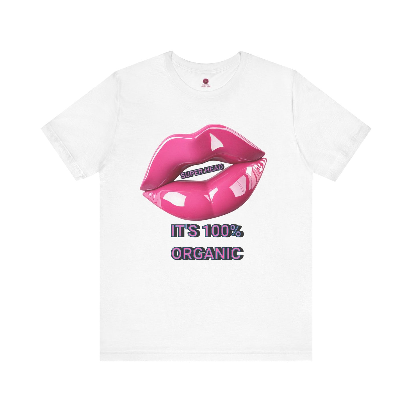 Super Head Gurl It's 100% Organic UnisexTee, Fun Graphic T-Shirt, Stylish Everyday Top