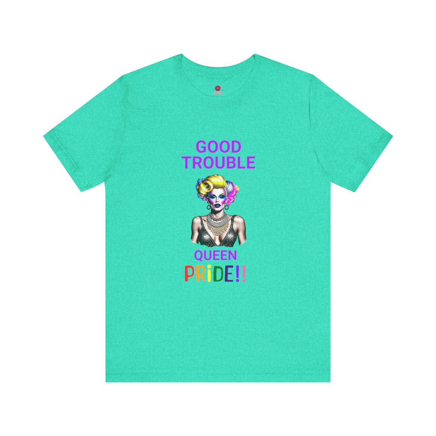 Pride Graphic Tee - "Good Trouble Queen" Unisex Jersey T-Shirt