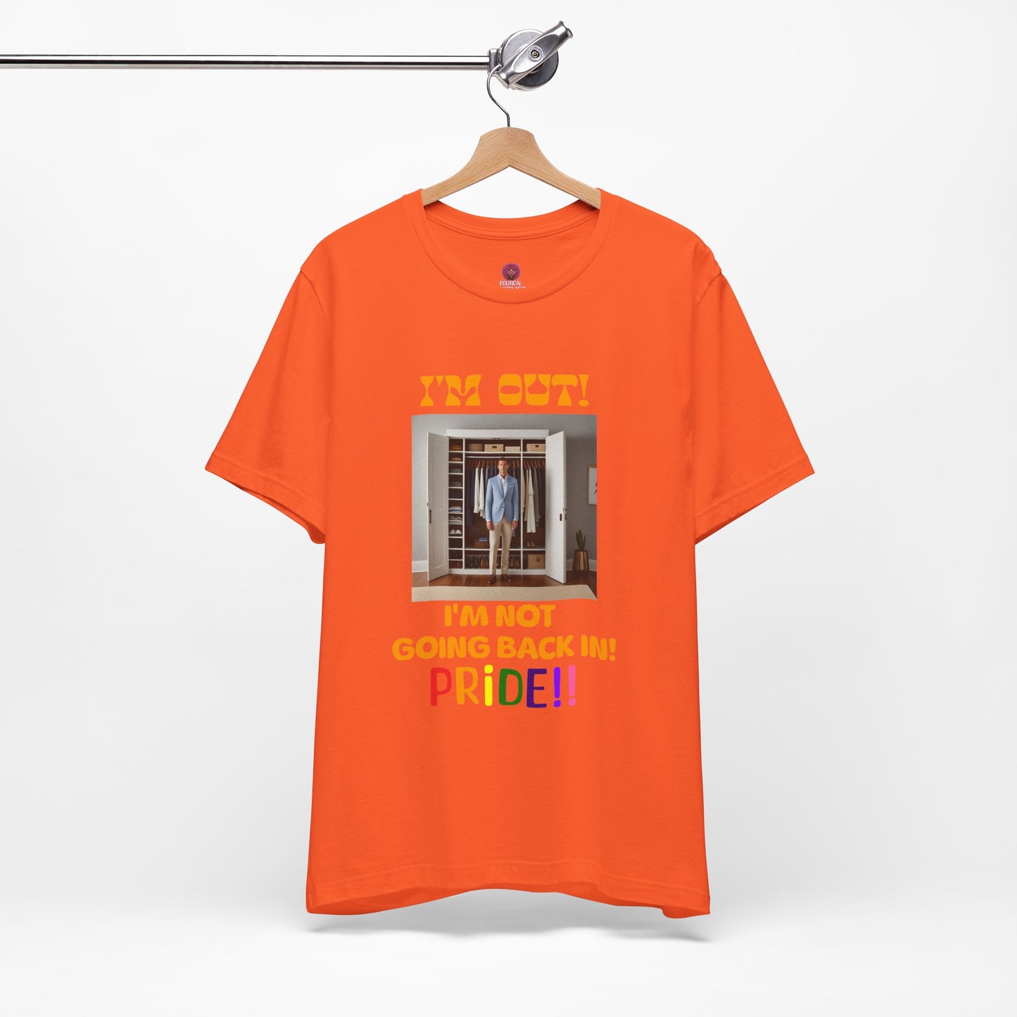 Pride Celebration Unisex Tee - "I'm Out! I'm Not Going Back In!"