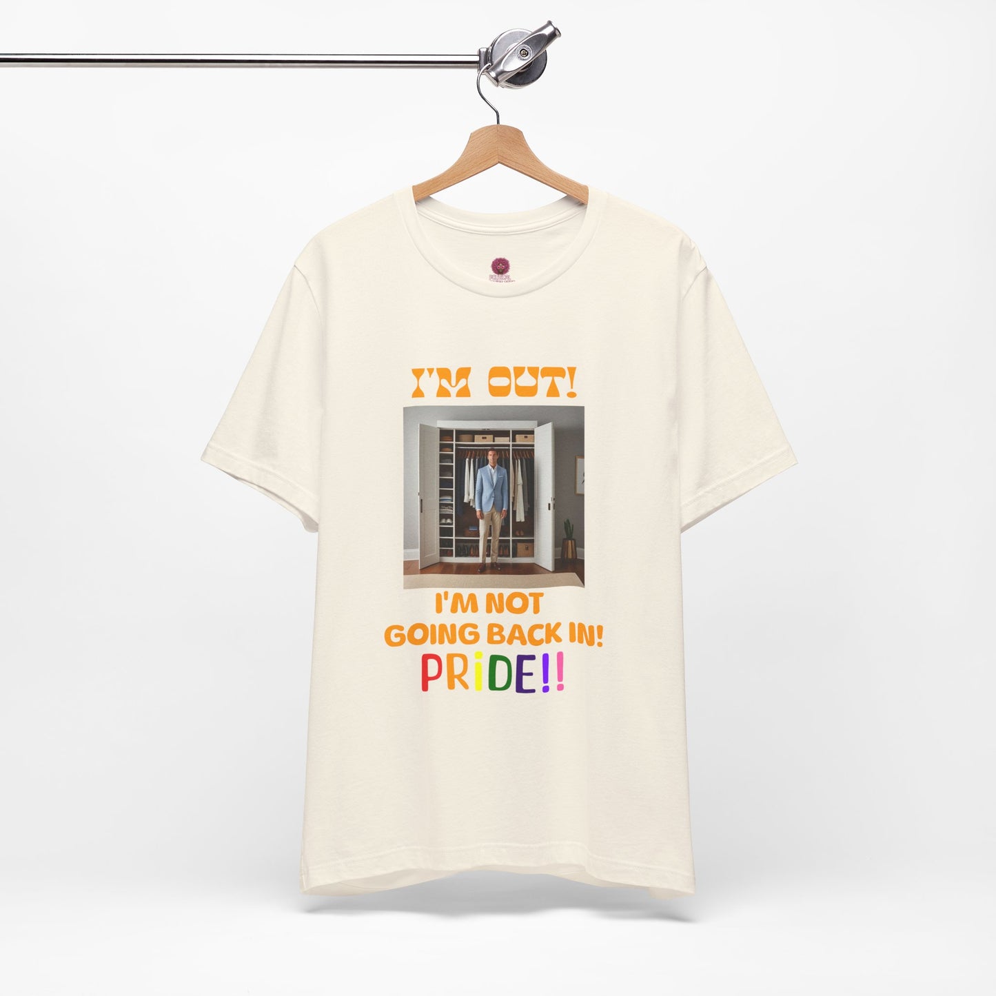 Pride Celebration Unisex Tee - "I'm Out! I'm Not Going Back In!"