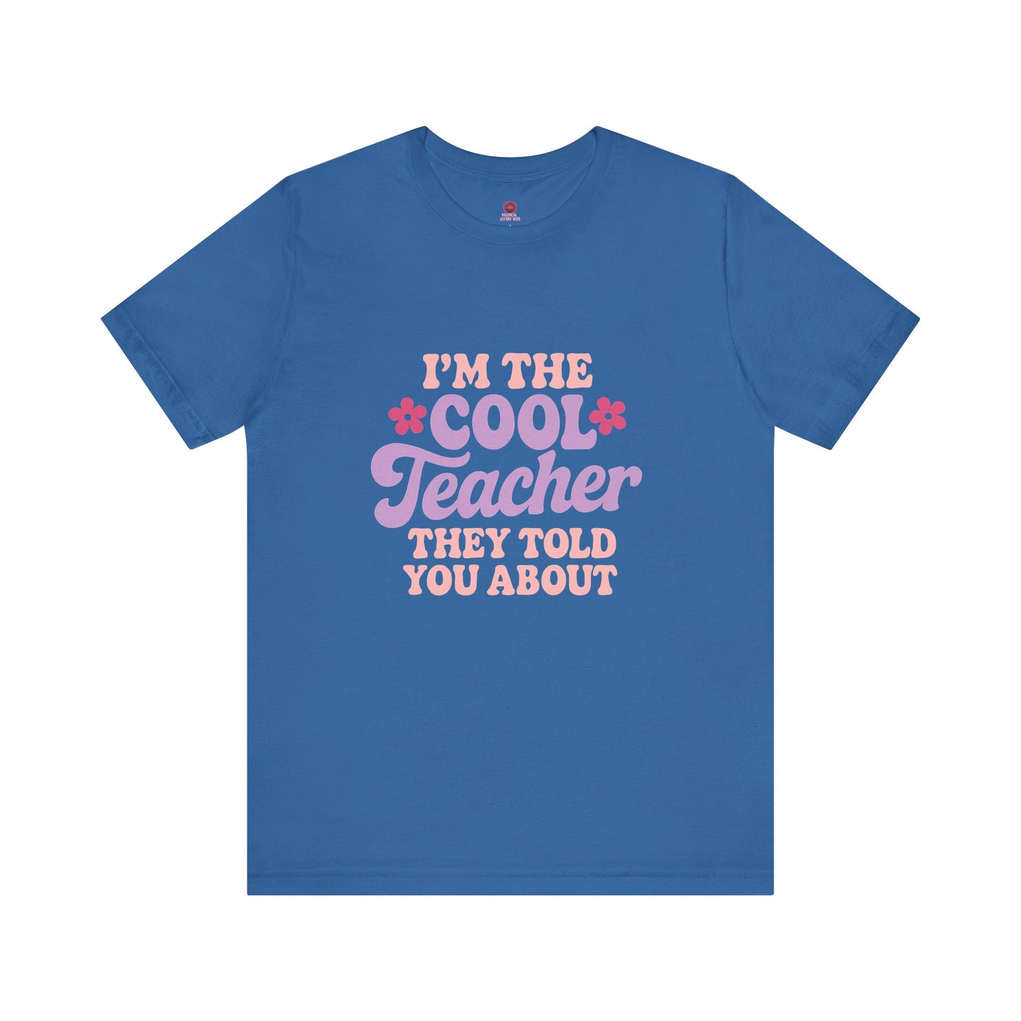 Cool Teacher Unisex Tee, Fun Teacher Shirt, Teacher Appreciation Gift, Classroom Outfit, Back to School T-Shirt