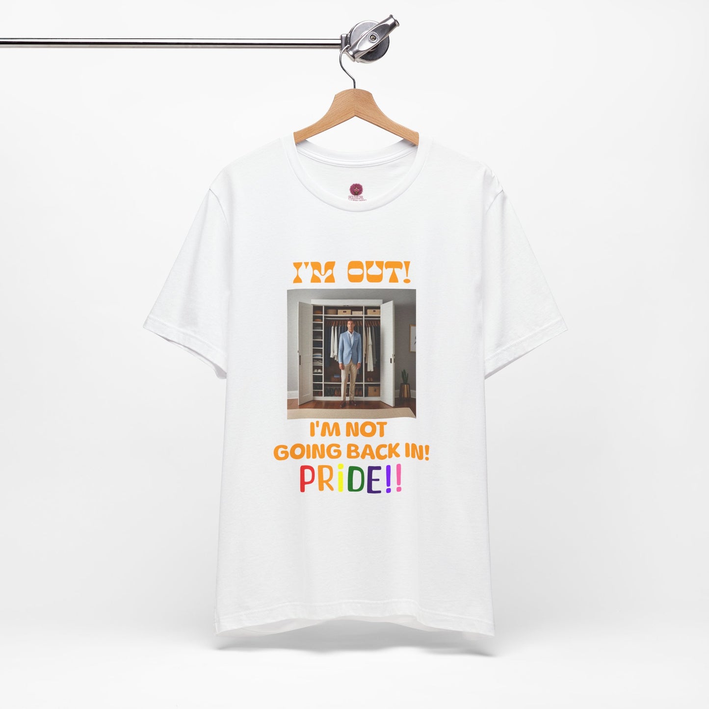 Pride Celebration Unisex Tee - "I'm Out! I'm Not Going Back In!"