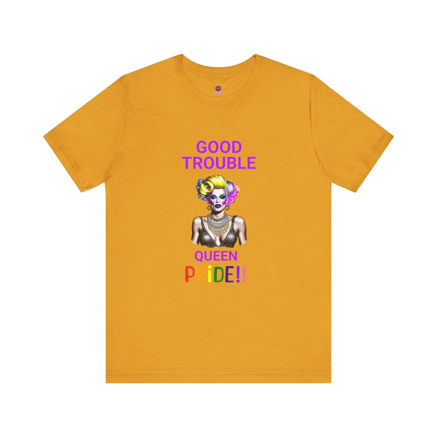 Pride Graphic Tee - "Good Trouble Queen" Unisex Jersey T-Shirt