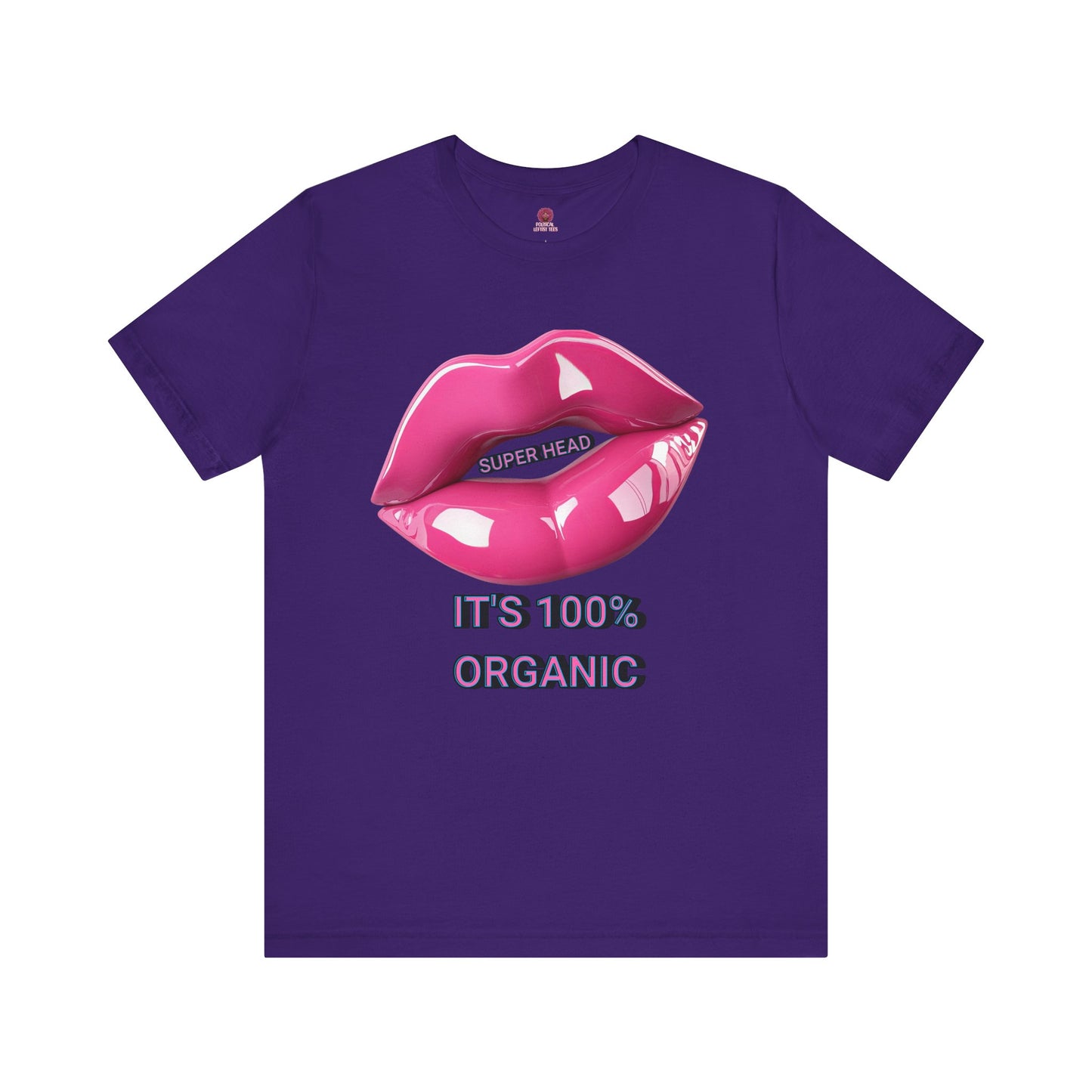 Super Head Gurl It's 100% Organic UnisexTee, Fun Graphic T-Shirt, Stylish Everyday Top