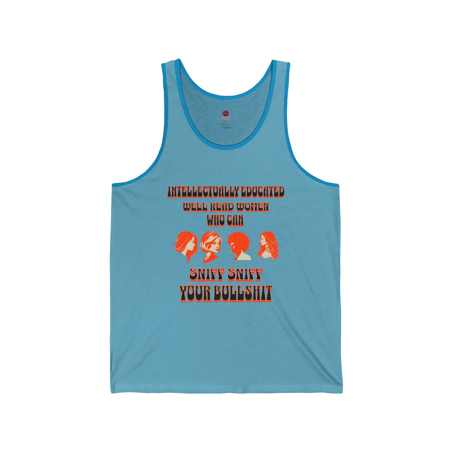 'Intellectually Educated Women Sniff Your Bullshit' Unisex Graphic Tee - Perfect for Feminists, Book Lovers, Gift for Her