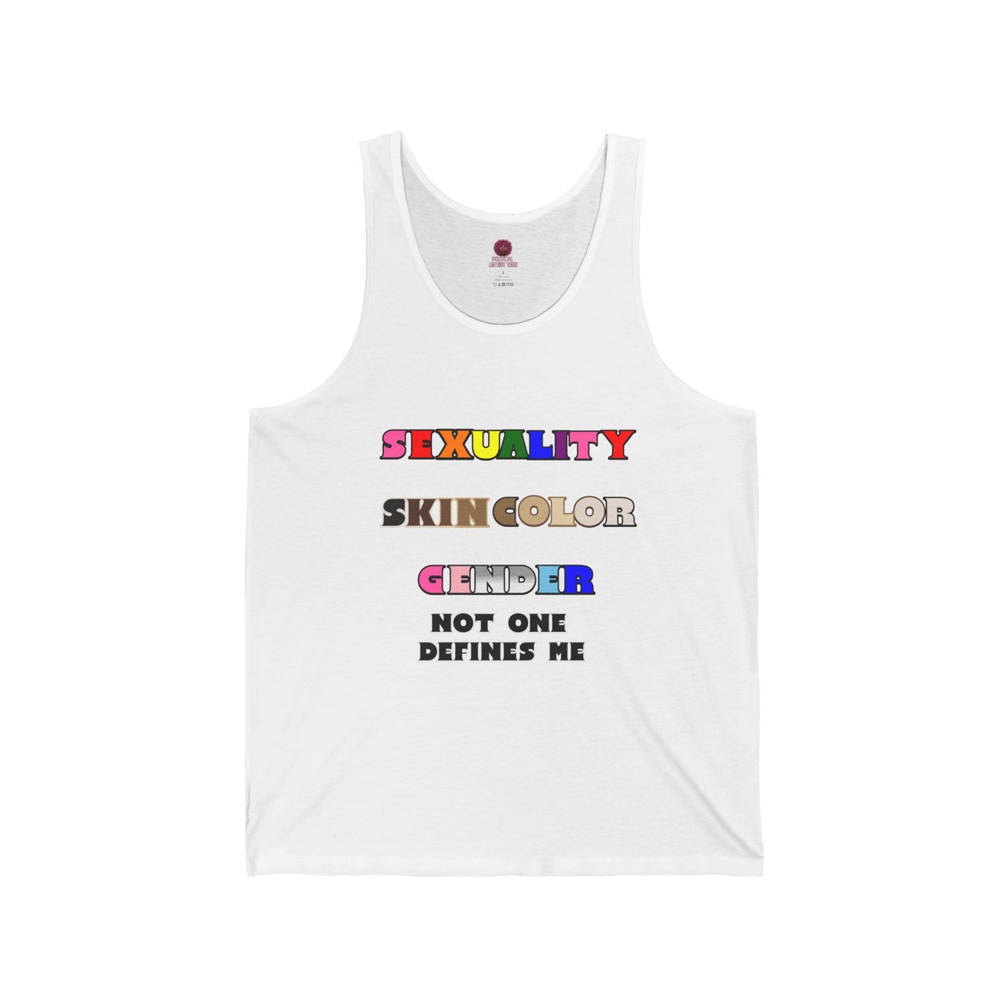 Sexuality, Skin Color, Gender Not One Defines Me, Inclusive Fashion, Pride Unisex Tank Top