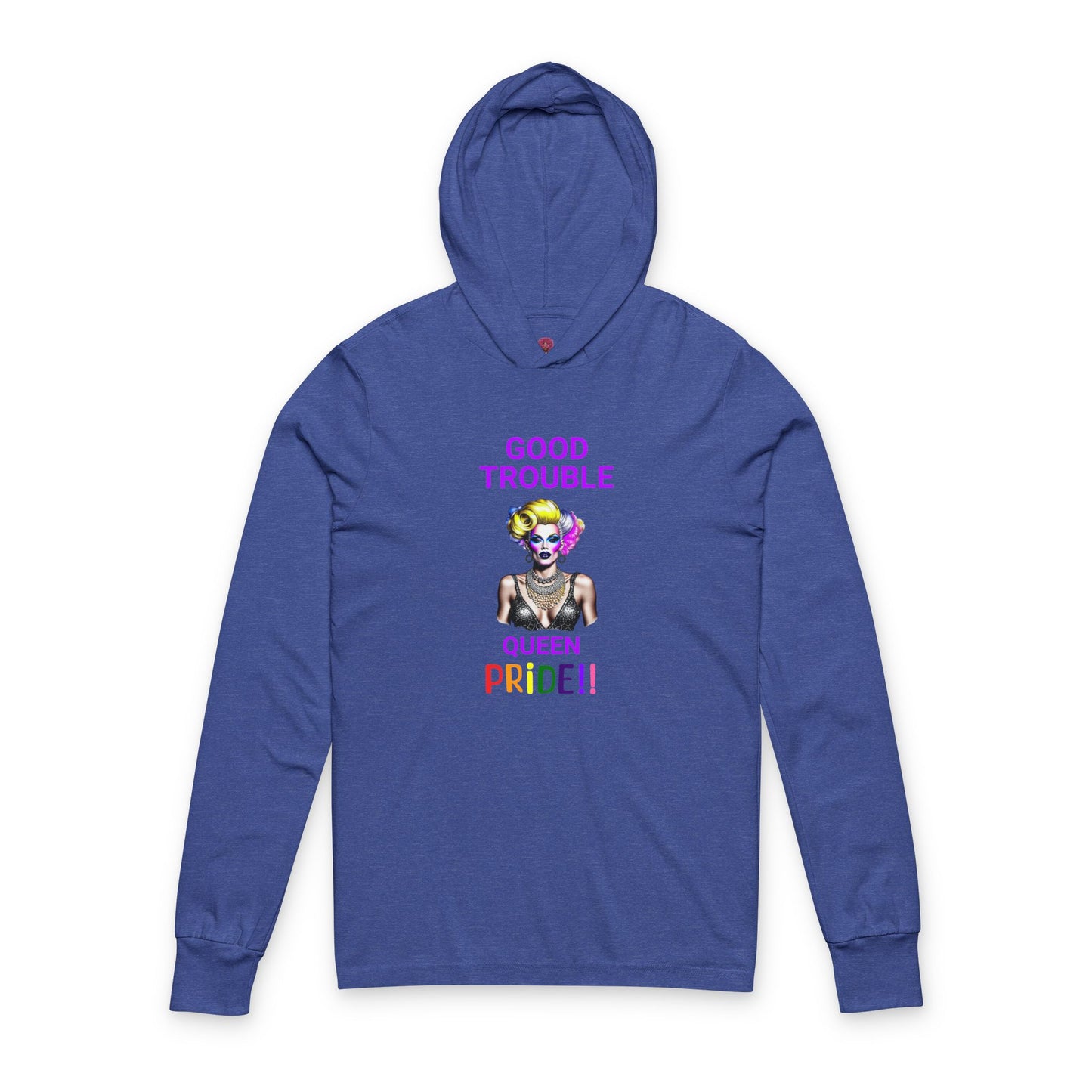 Pride Graphic Tee - "Good Trouble Queen" Unisex Hooded Long Sleeve T-Shirt