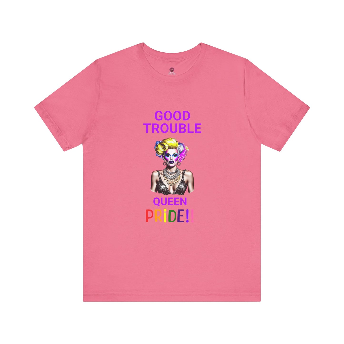 Pride Graphic Tee - "Good Trouble Queen" Unisex Jersey T-Shirt