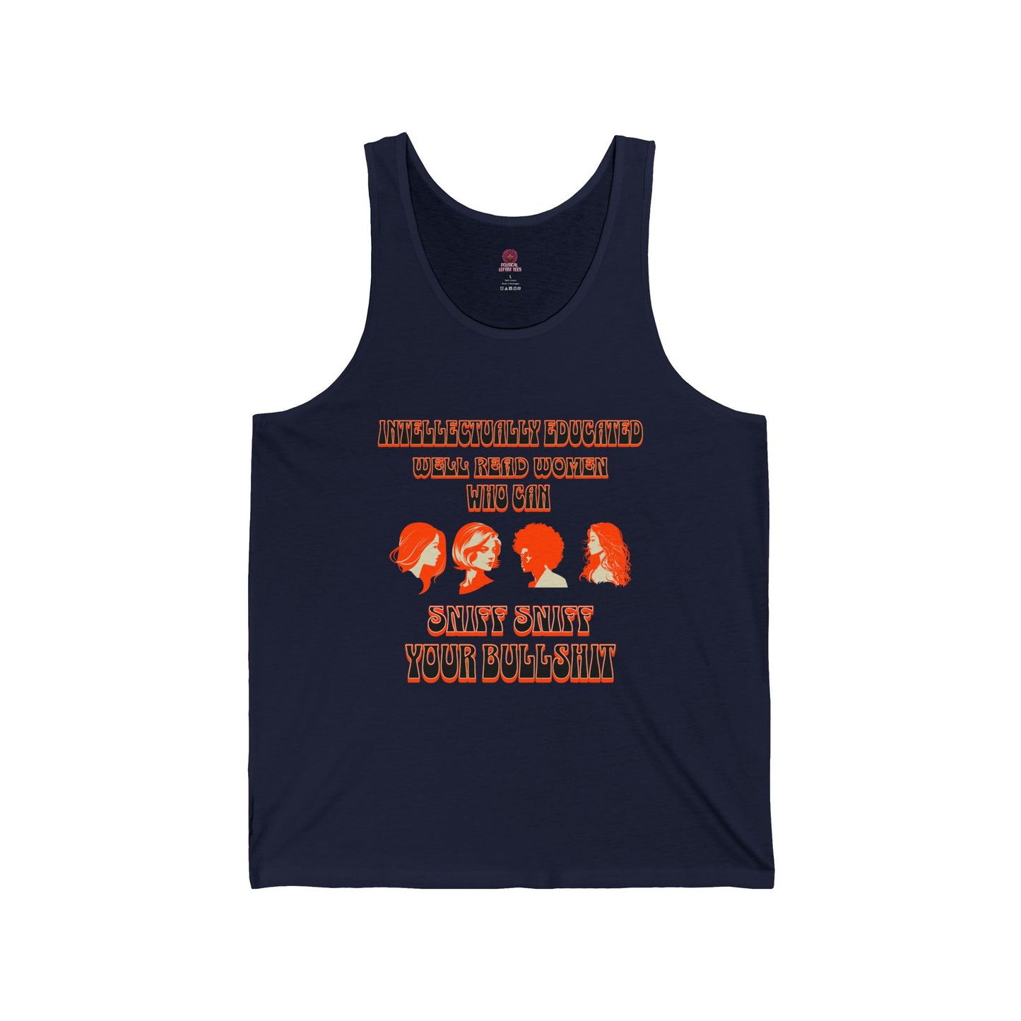 'Intellectually Educated Women Sniff Your Bullshit' Unisex Graphic Tee - Perfect for Feminists, Book Lovers, Gift for Her