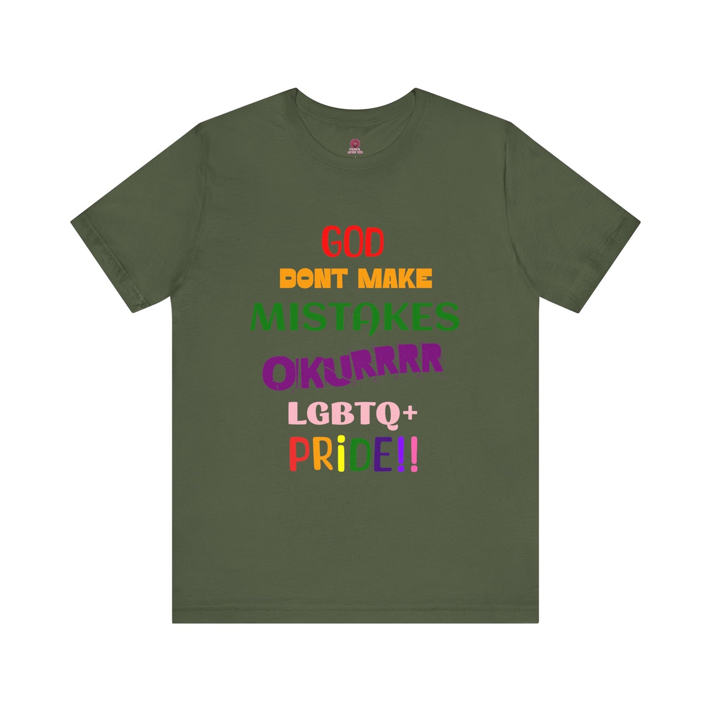 Pride Statement Tee - "God Don't Make Mistakes, Okurrr!" - Unisex Short Sleeve Jersey T-Shirt
