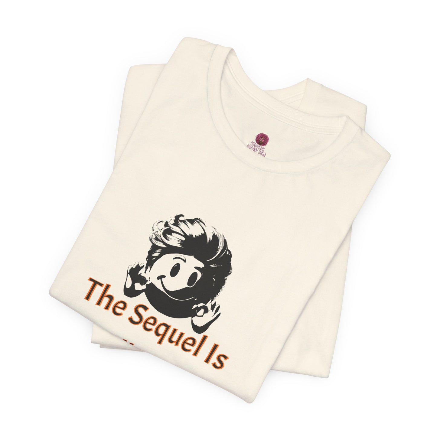 Funny Quote Tee - The Sequel Is Usually Worse, Unisex T-Shirt, Casual Wear, Gift for Friends, Humor Apparel