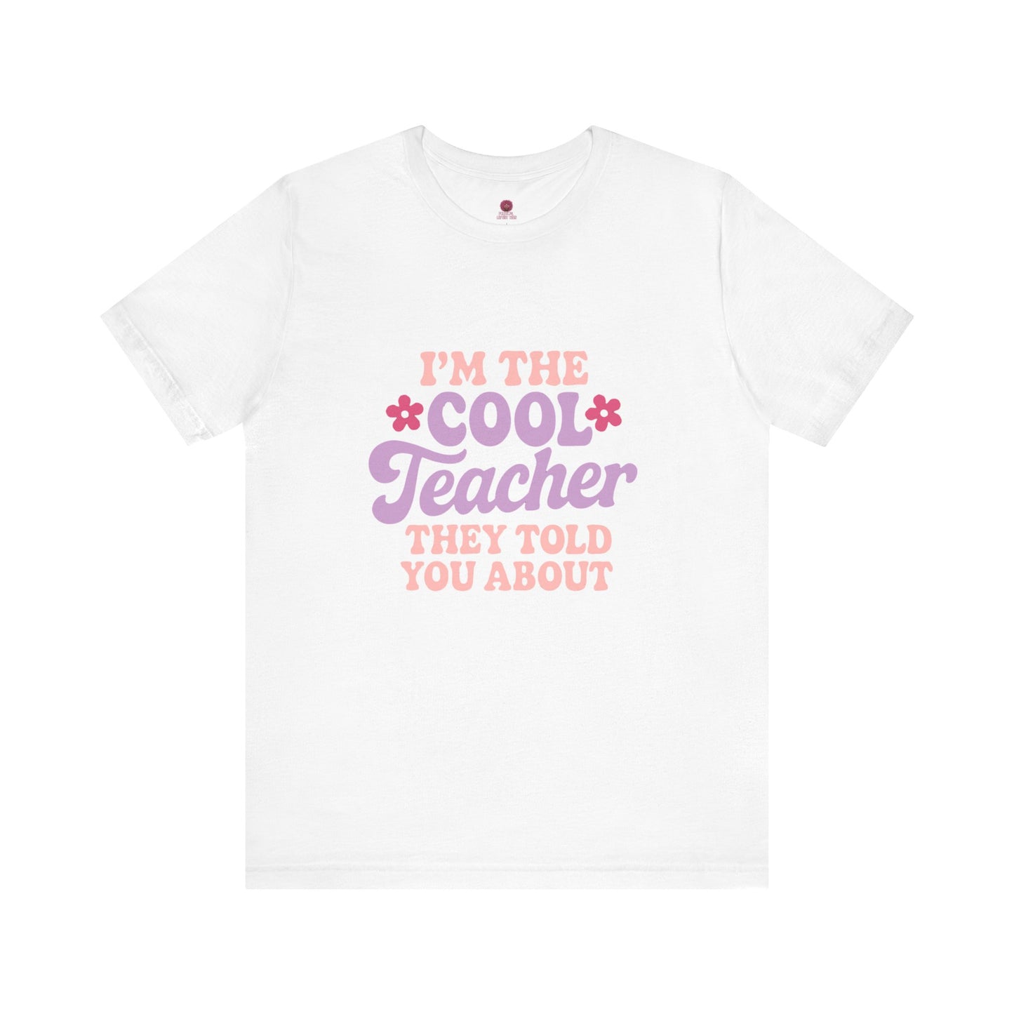 Cool Teacher Unisex Tee, Fun Teacher Shirt, Teacher Appreciation Gift, Classroom Outfit, Back to School T-Shirt