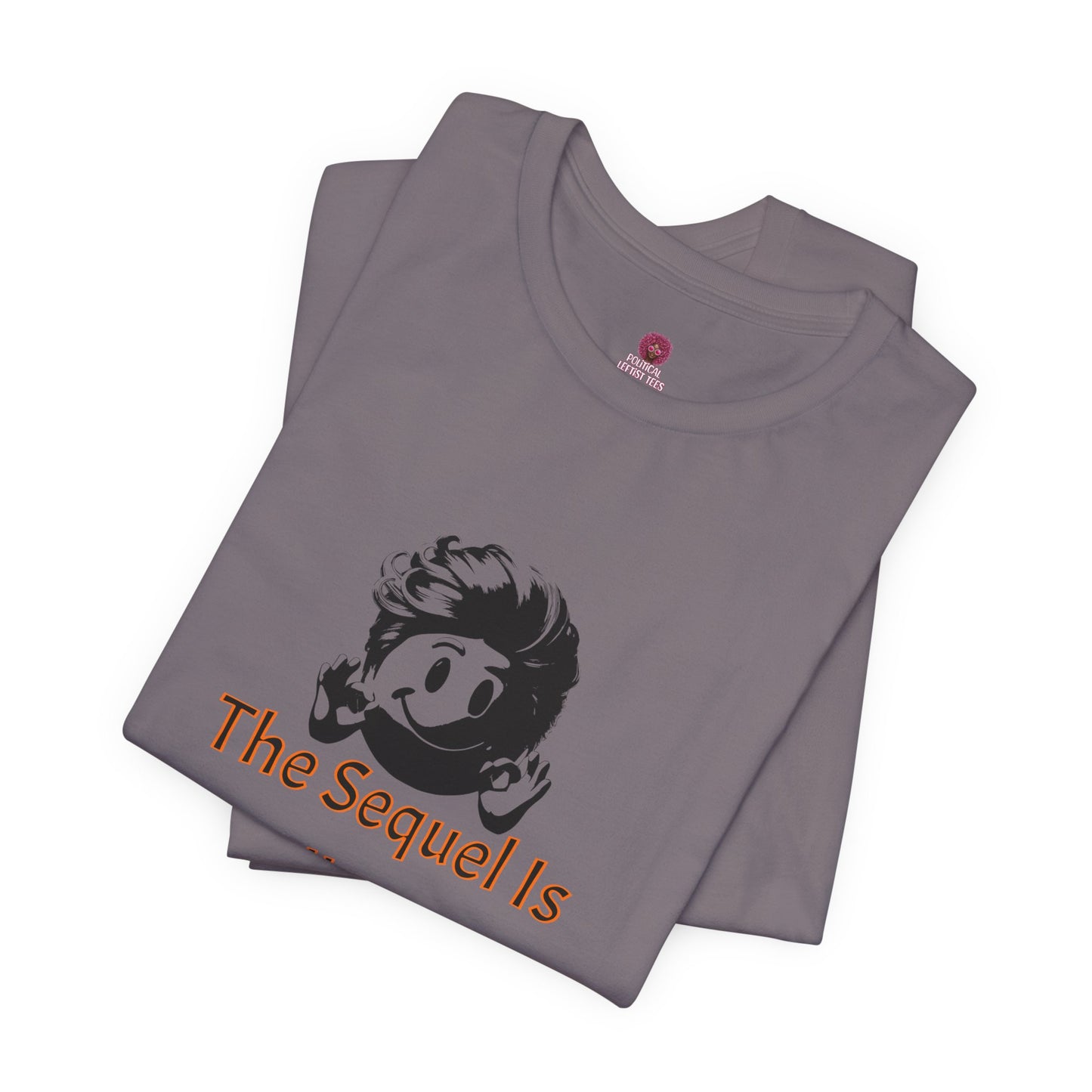 Funny Quote Tee - The Sequel Is Usually Worse, Unisex T-Shirt, Casual Wear, Gift for Friends, Humor Apparel