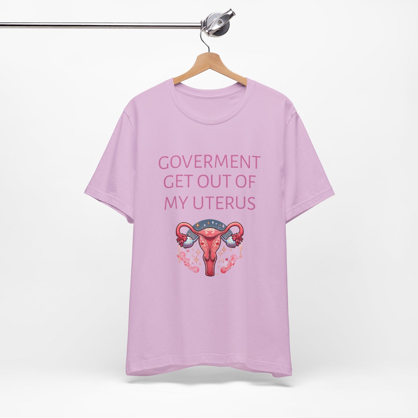 Governments Get Out Of My Uterus Tee