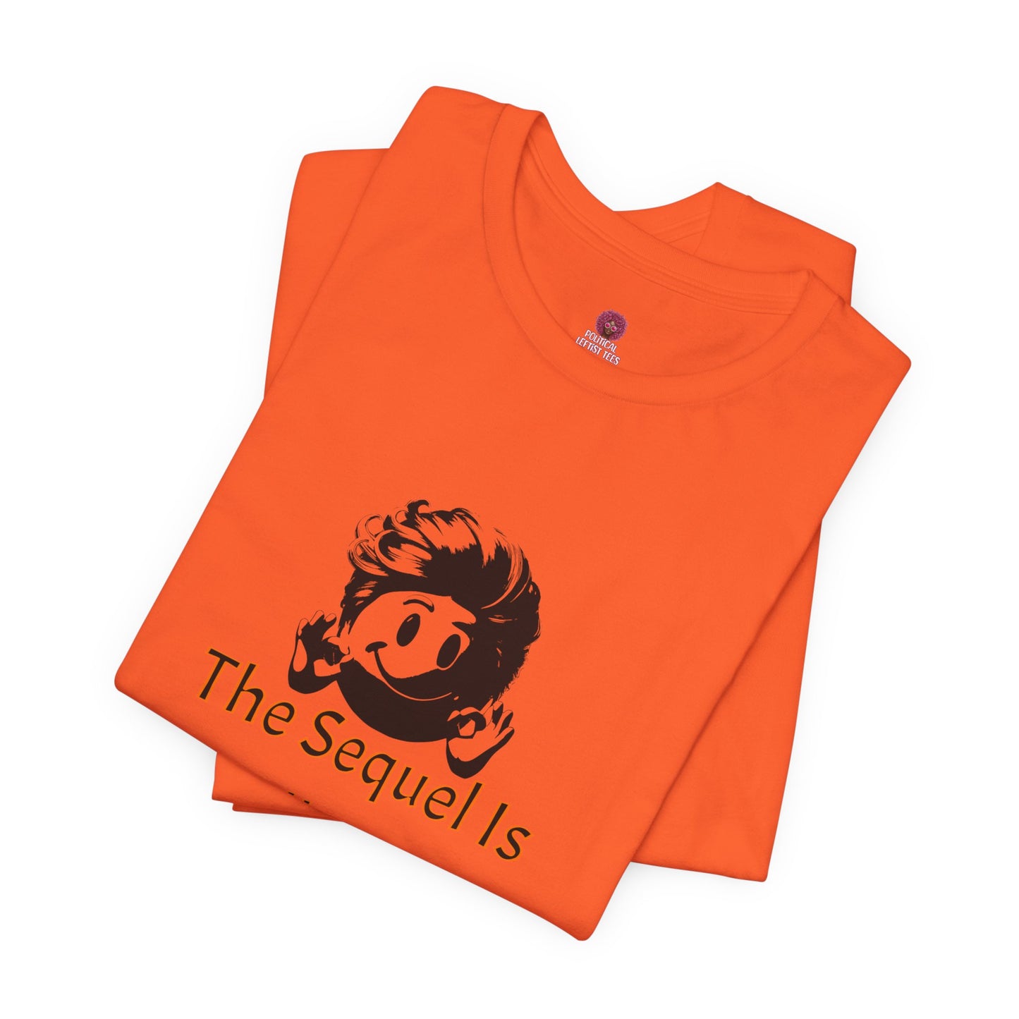 Funny Quote Tee - The Sequel Is Usually Worse, Unisex T-Shirt, Casual Wear, Gift for Friends, Humor Apparel