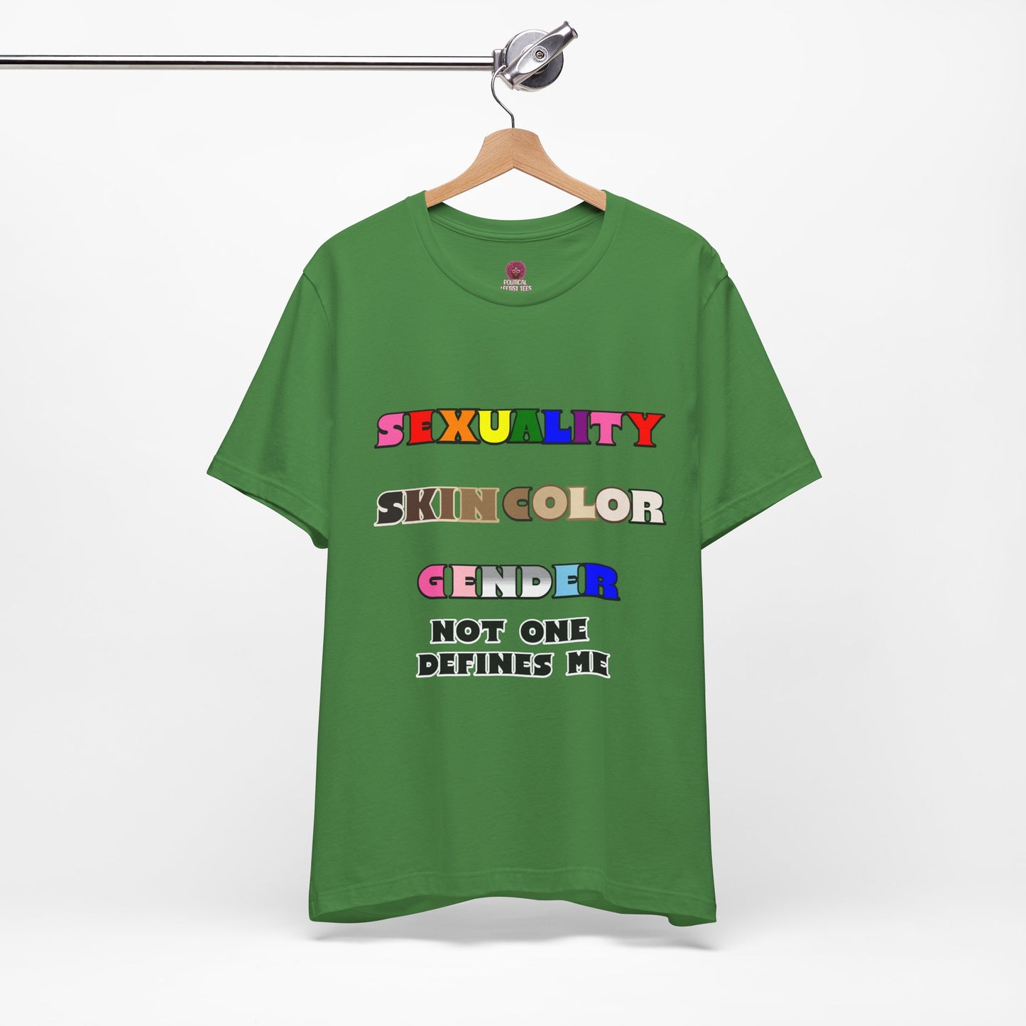 Sexuality, Skin Color, Gender Not One Defines Me, Inclusive Fashion, Pride Unisex Tee