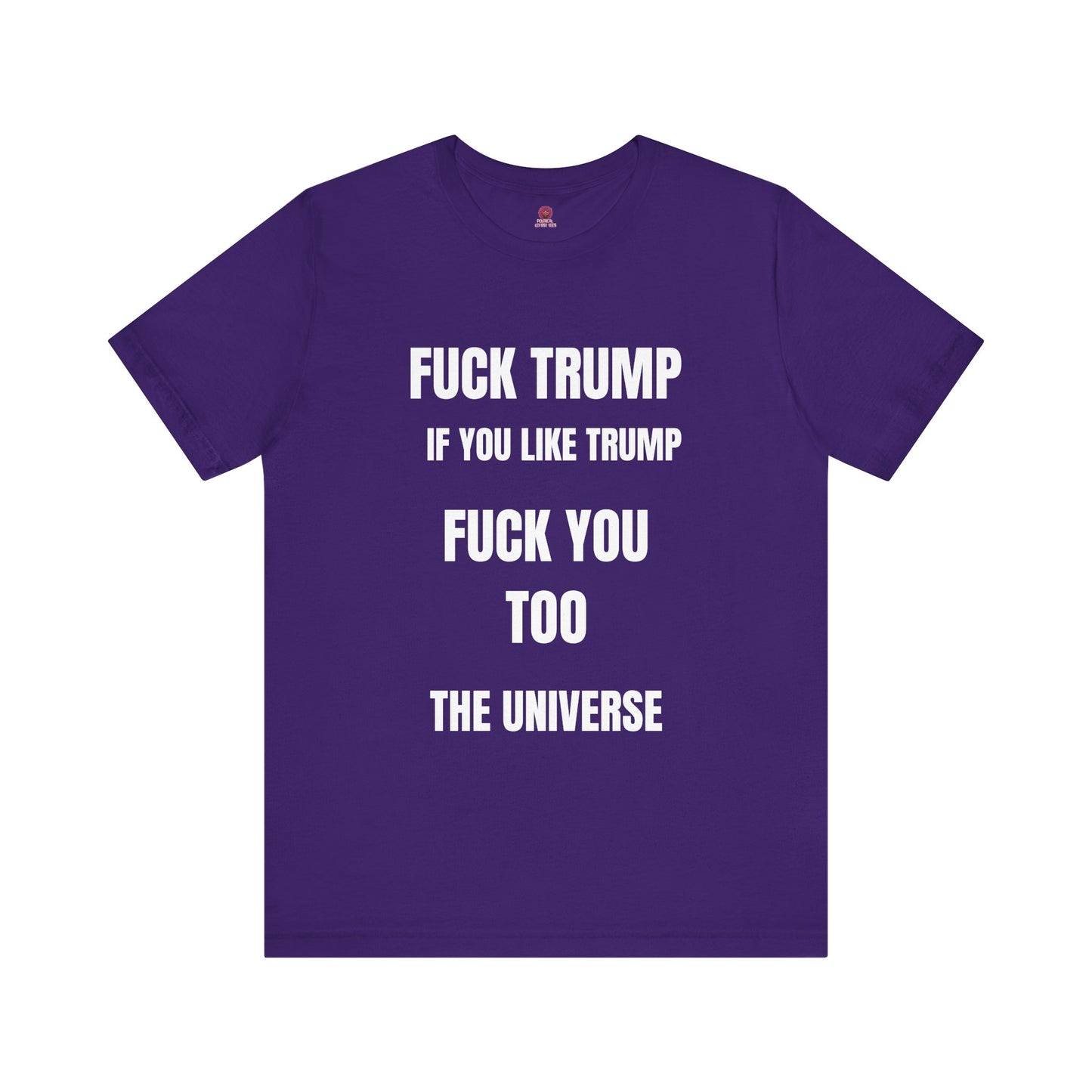 Fuck Trump The Universe