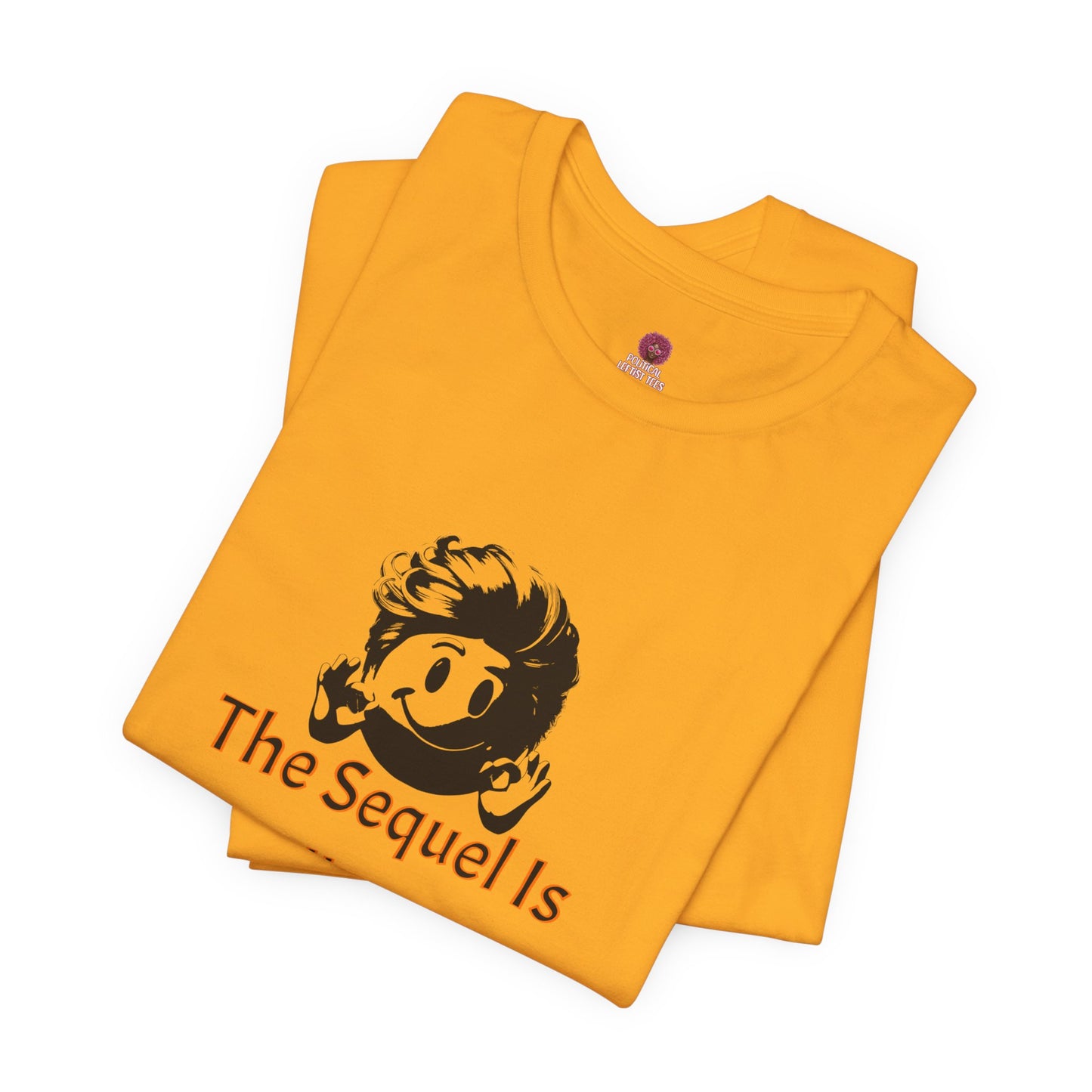 Funny Quote Tee - The Sequel Is Usually Worse, Unisex T-Shirt, Casual Wear, Gift for Friends, Humor Apparel