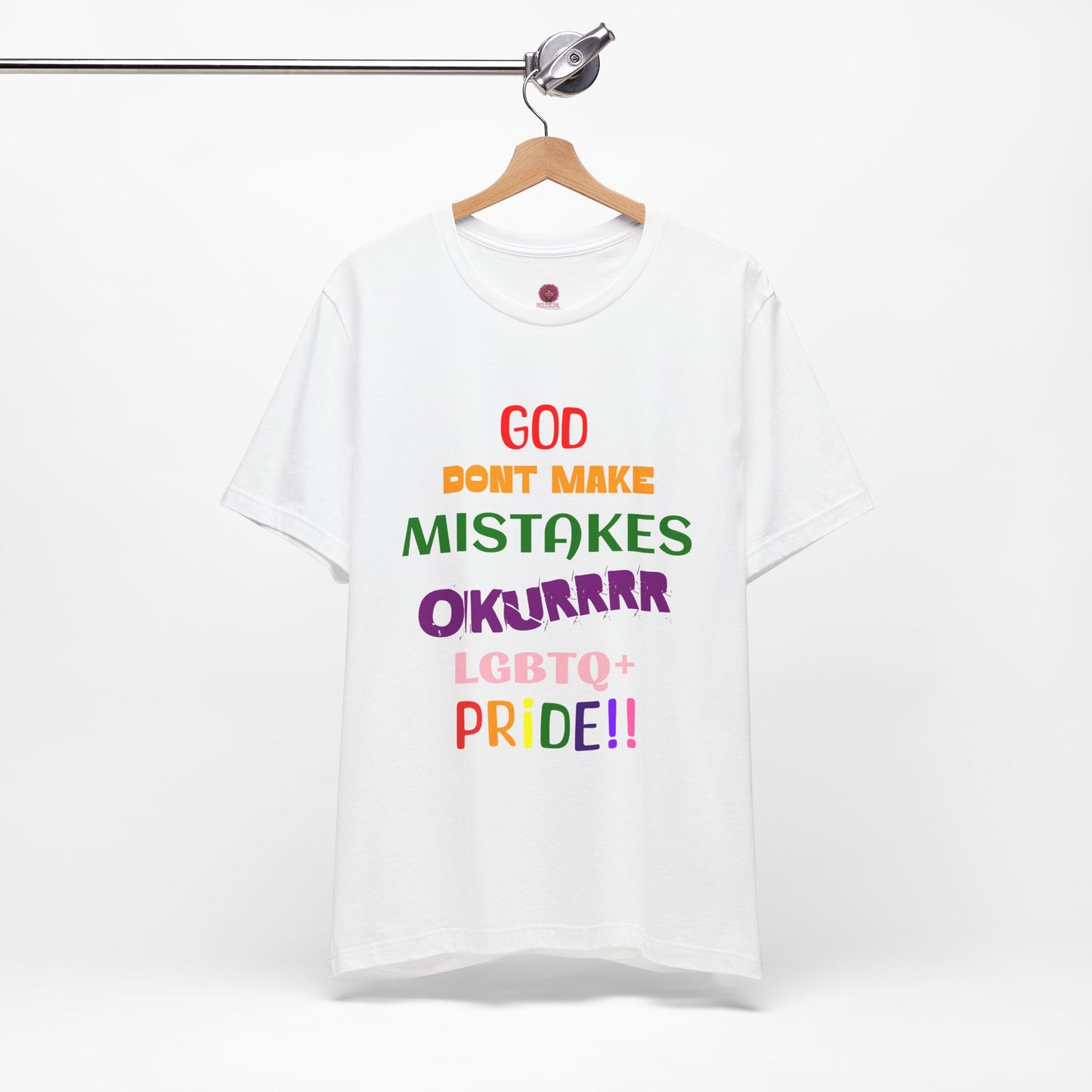 Pride Statement Tee - "God Don't Make Mistakes, Okurrr!" - Unisex Short Sleeve Jersey T-Shirt