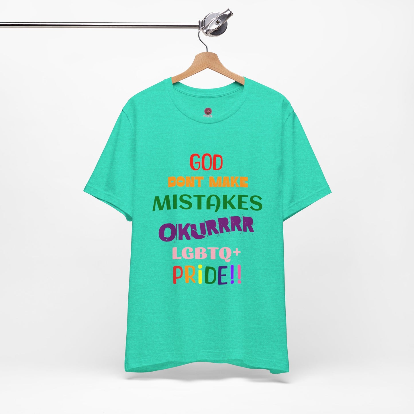 Pride Statement Tee - "God Don't Make Mistakes, Okurrr!" - Unisex Short Sleeve Jersey T-Shirt