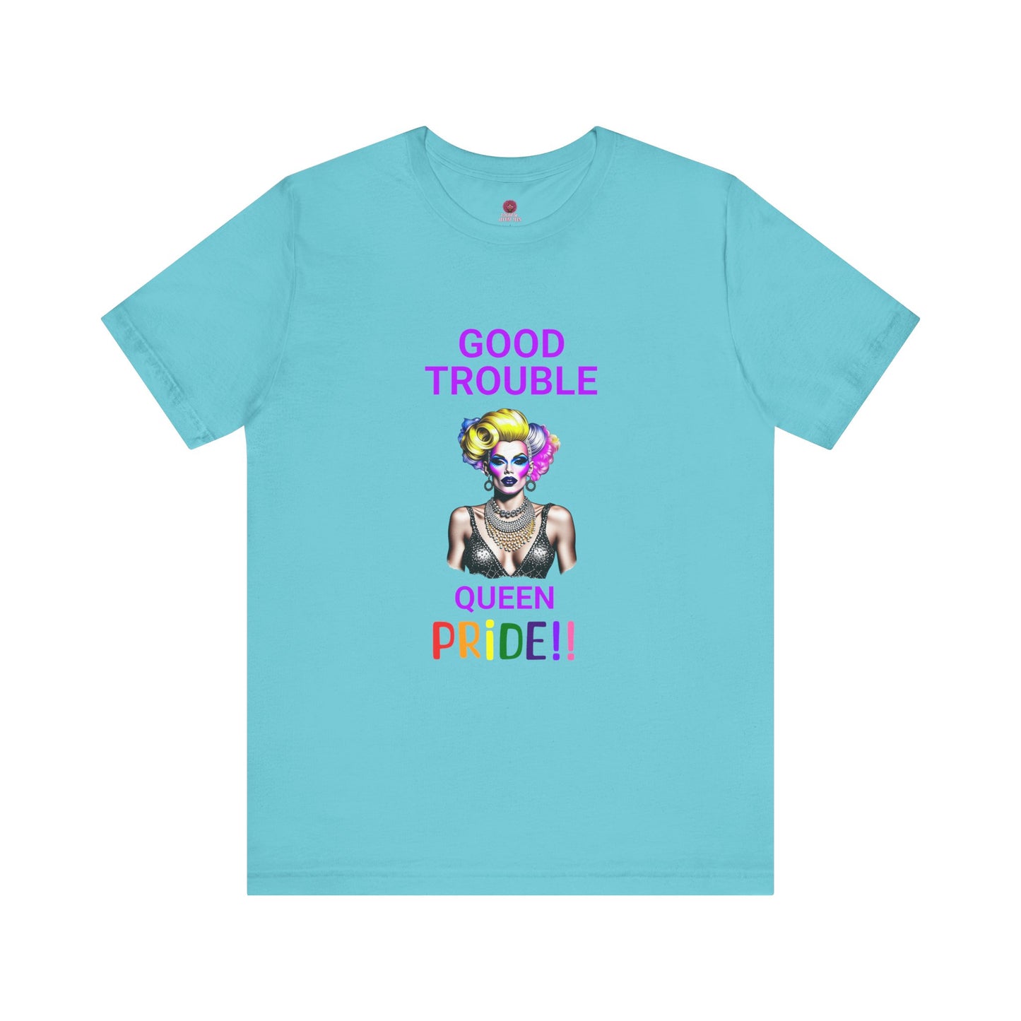 Pride Graphic Tee - "Good Trouble Queen" Unisex Jersey T-Shirt