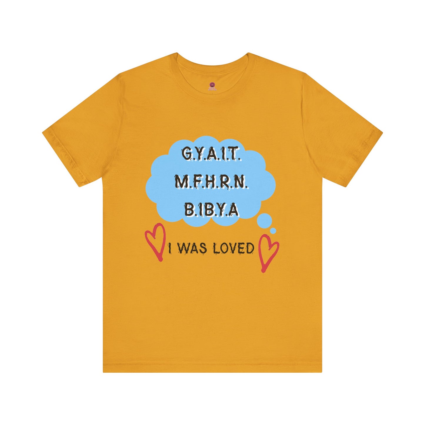 I Was Loved Graphic Tee, Unisex Jersey Tee, Cute T-Shirt, Love-Inspired Apparel