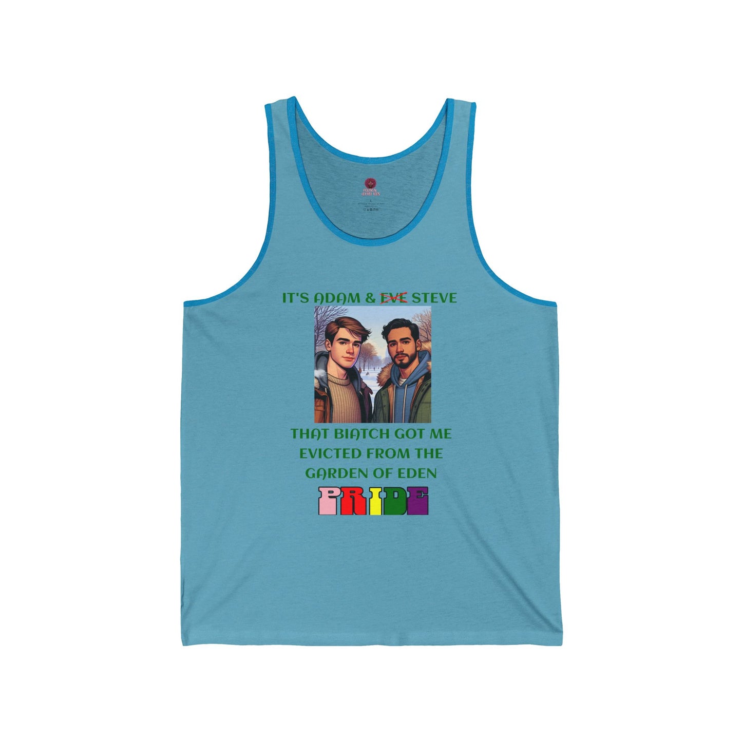 Funny Pride Tank Top: "That Biatch Got Me Evicted From the Garden of Eden" Unisex Jersey Tee