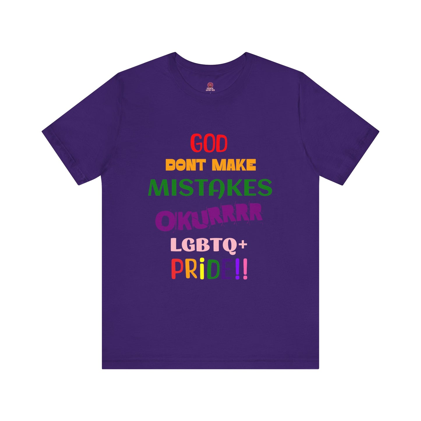 Pride Statement Tee - "God Don't Make Mistakes, Okurrr!" - Unisex Short Sleeve Jersey T-Shirt