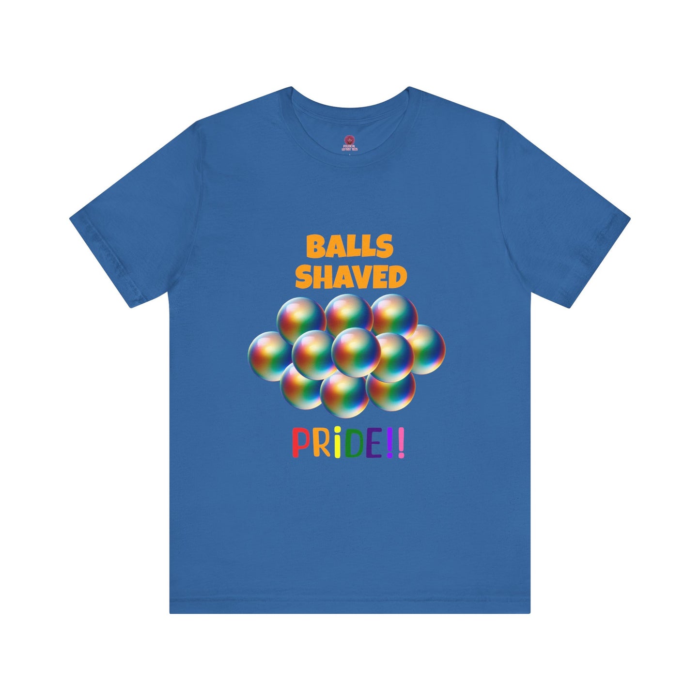 Humorous Pride Short Sleeve Tee - Balls Shaved