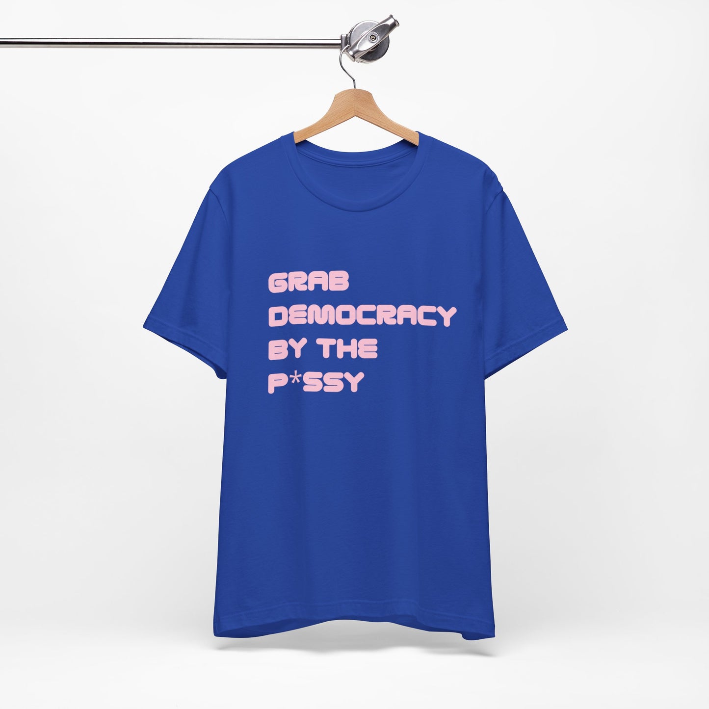Grab Democracy By The P*ssy PG13