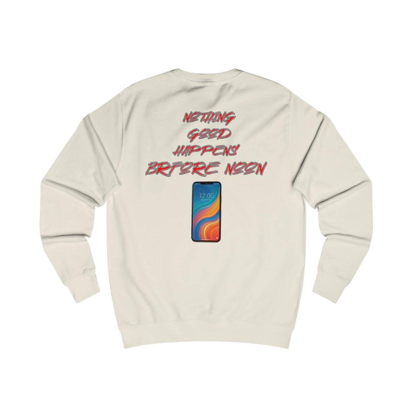 Nothing Good Happens Before Noon, Back Print Sweatshrt | Casual Wear, Gift for Friends, Birthday Top, Everyday Comfort