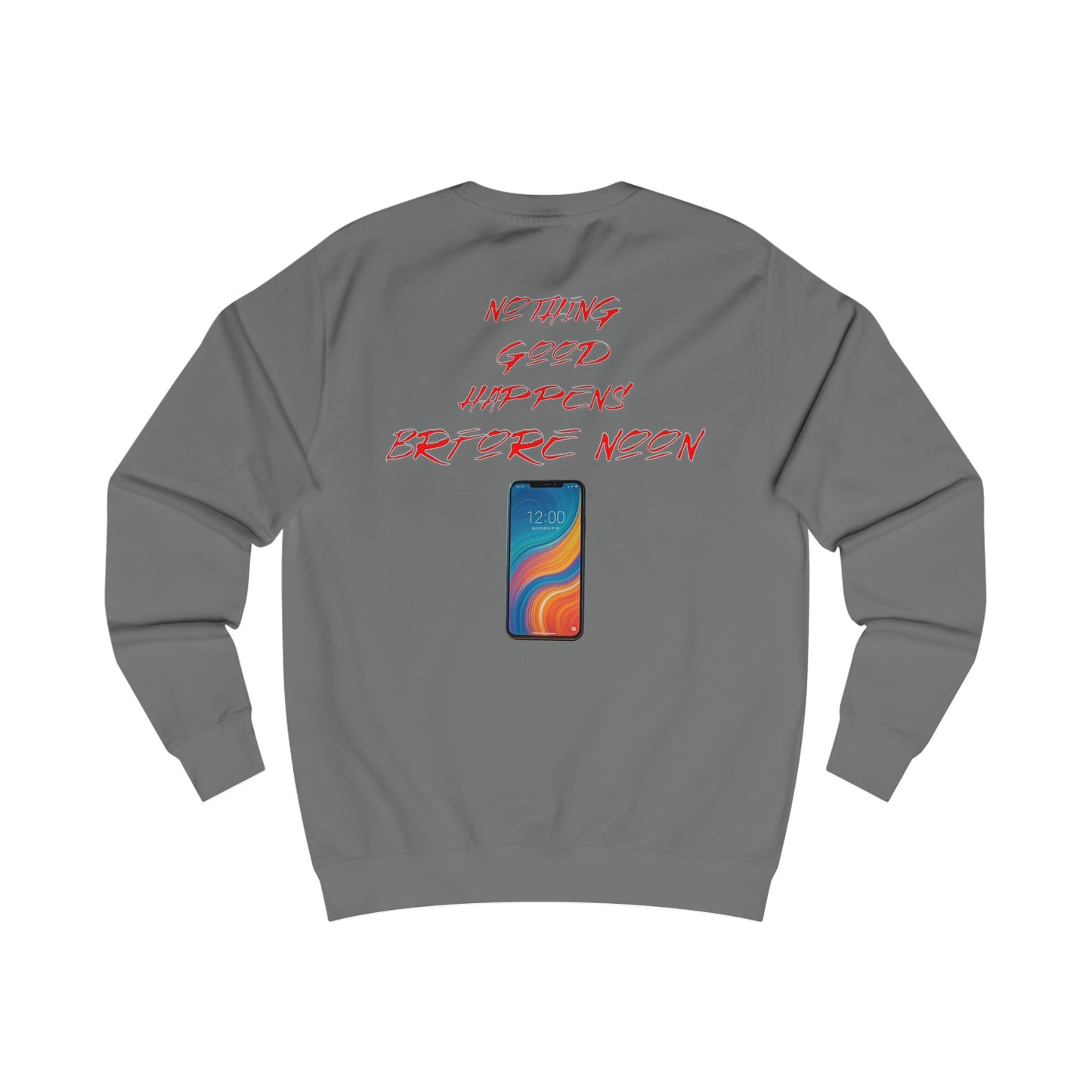 Nothing Good Happens Before Noon, Back Print Sweatshrt | Casual Wear, Gift for Friends, Birthday Top, Everyday Comfort