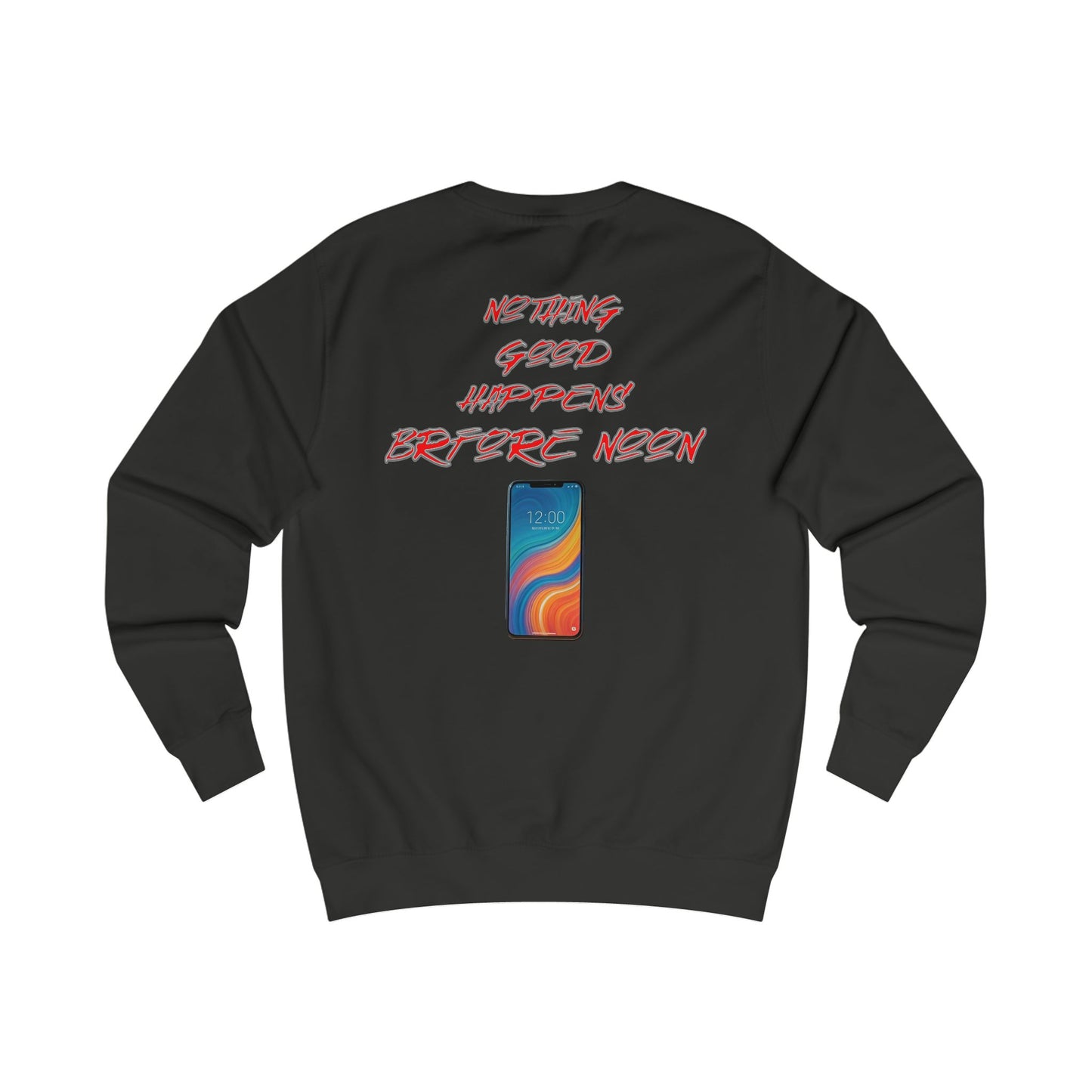 Nothing Good Happens Before Noon, Back Print Sweatshrt | Casual Wear, Gift for Friends, Birthday Top, Everyday Comfort
