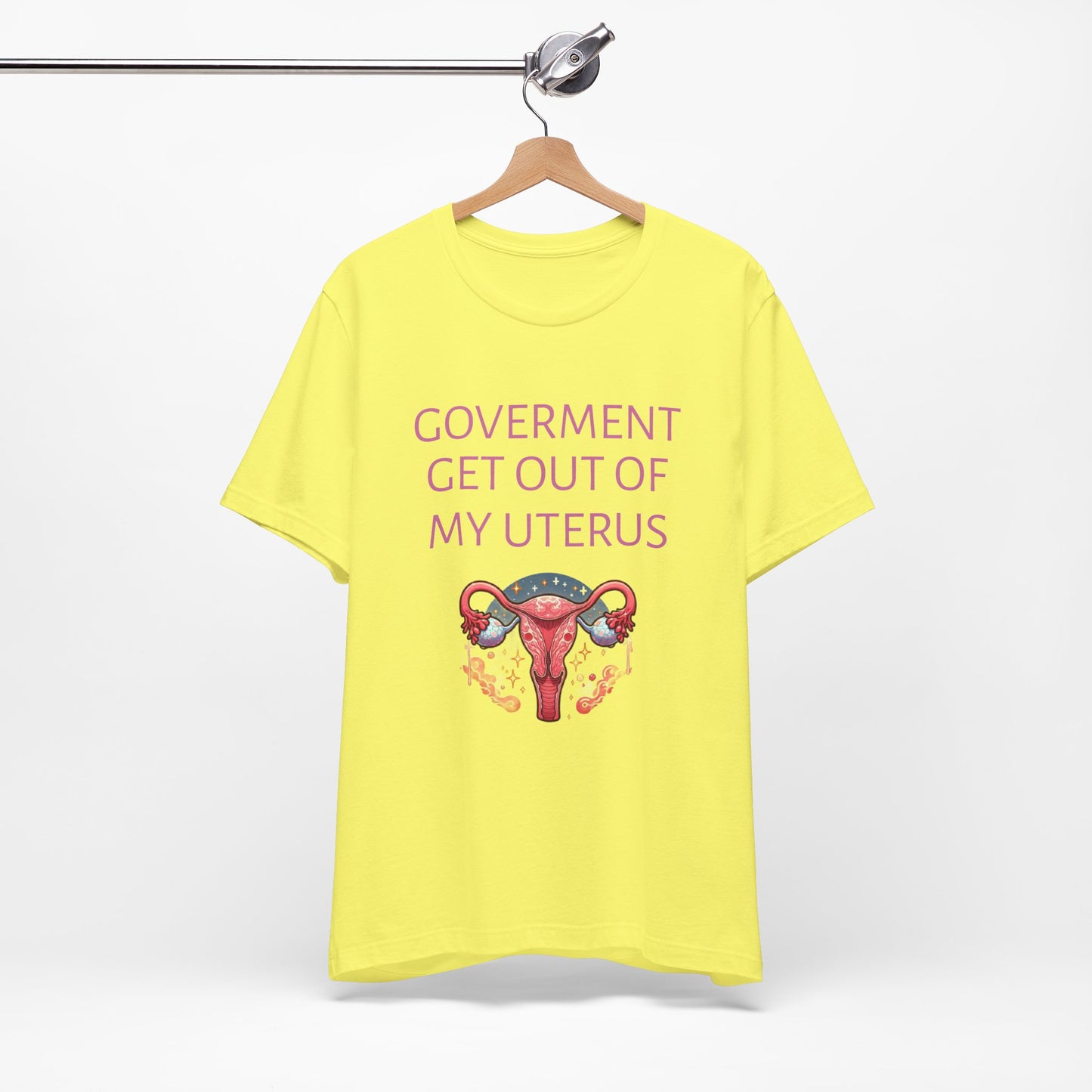 Governments Get Out Of My Uterus Tee