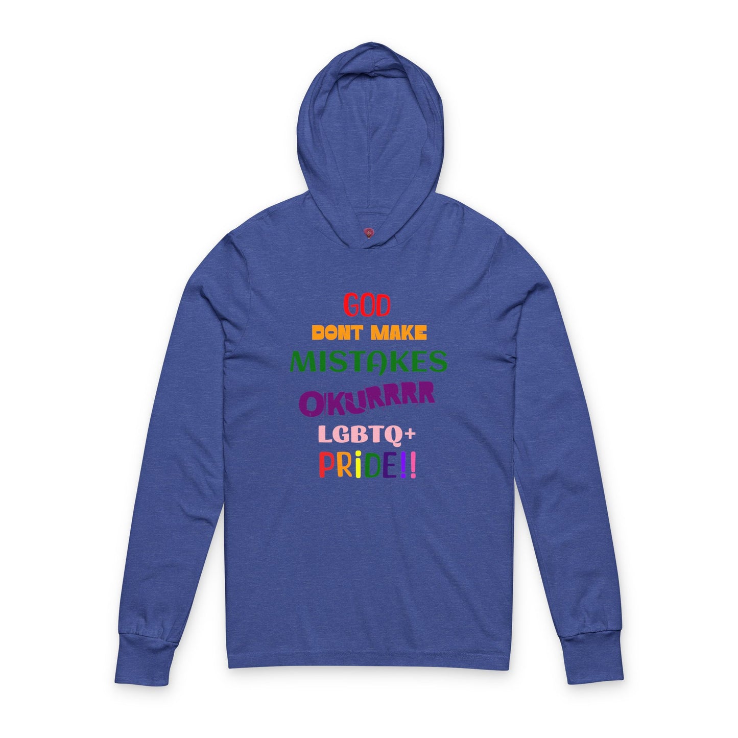 Pride Statement - "God Don't Make Mistakes, Okurrr!" - Unisex Long Sleeve Hooded Tee
