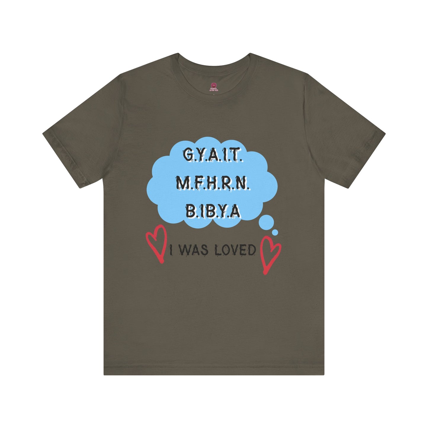 I Was Loved Graphic Tee, Unisex Jersey Tee, Cute T-Shirt, Love-Inspired Apparel