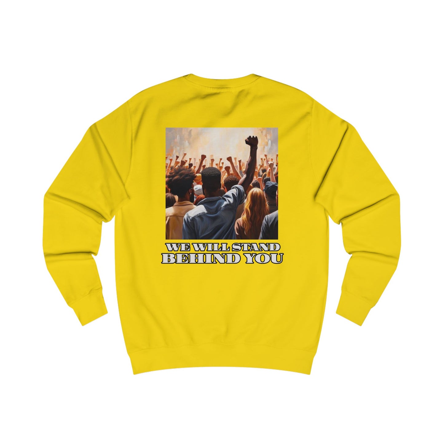 Empowerment Joins Unisex Sweatshirt - "Stand Up" & "We Will Stand Behind You" Back & Front