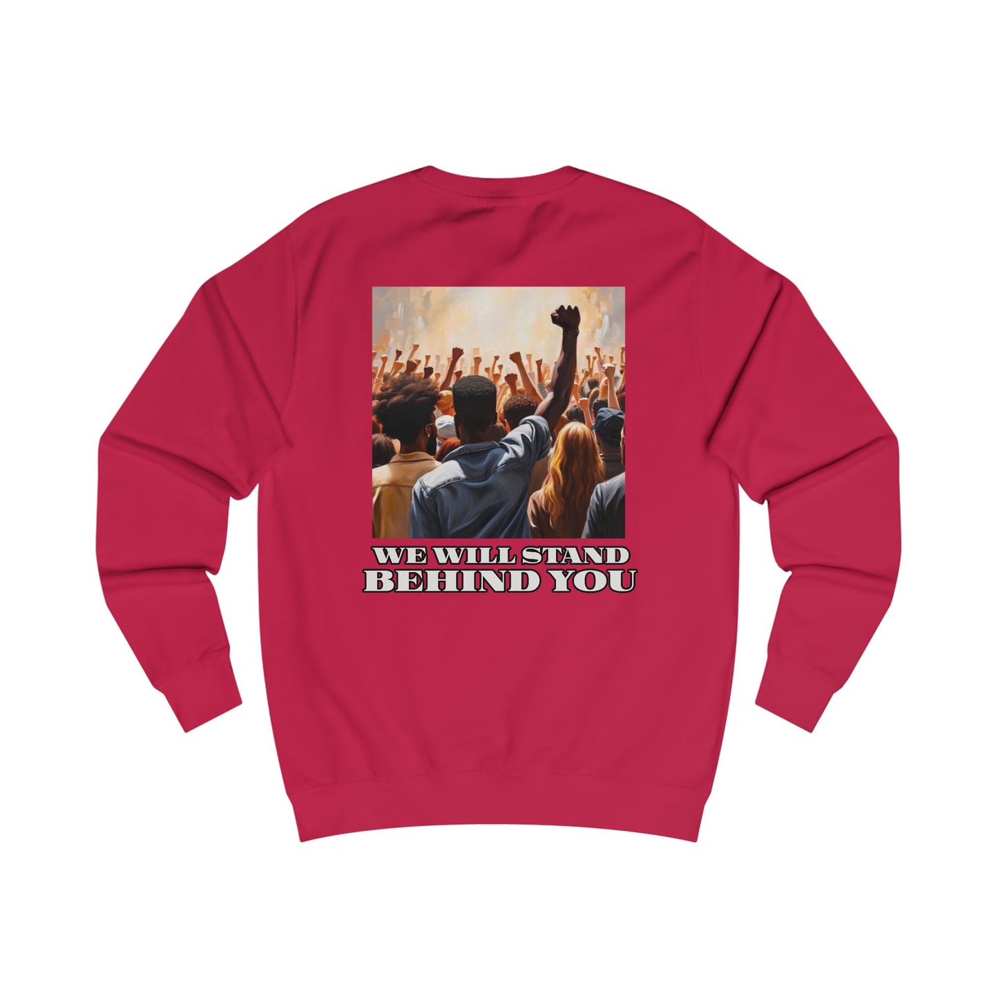 Empowerment Joins Unisex Sweatshirt - "Stand Up" & "We Will Stand Behind You" Back & Front
