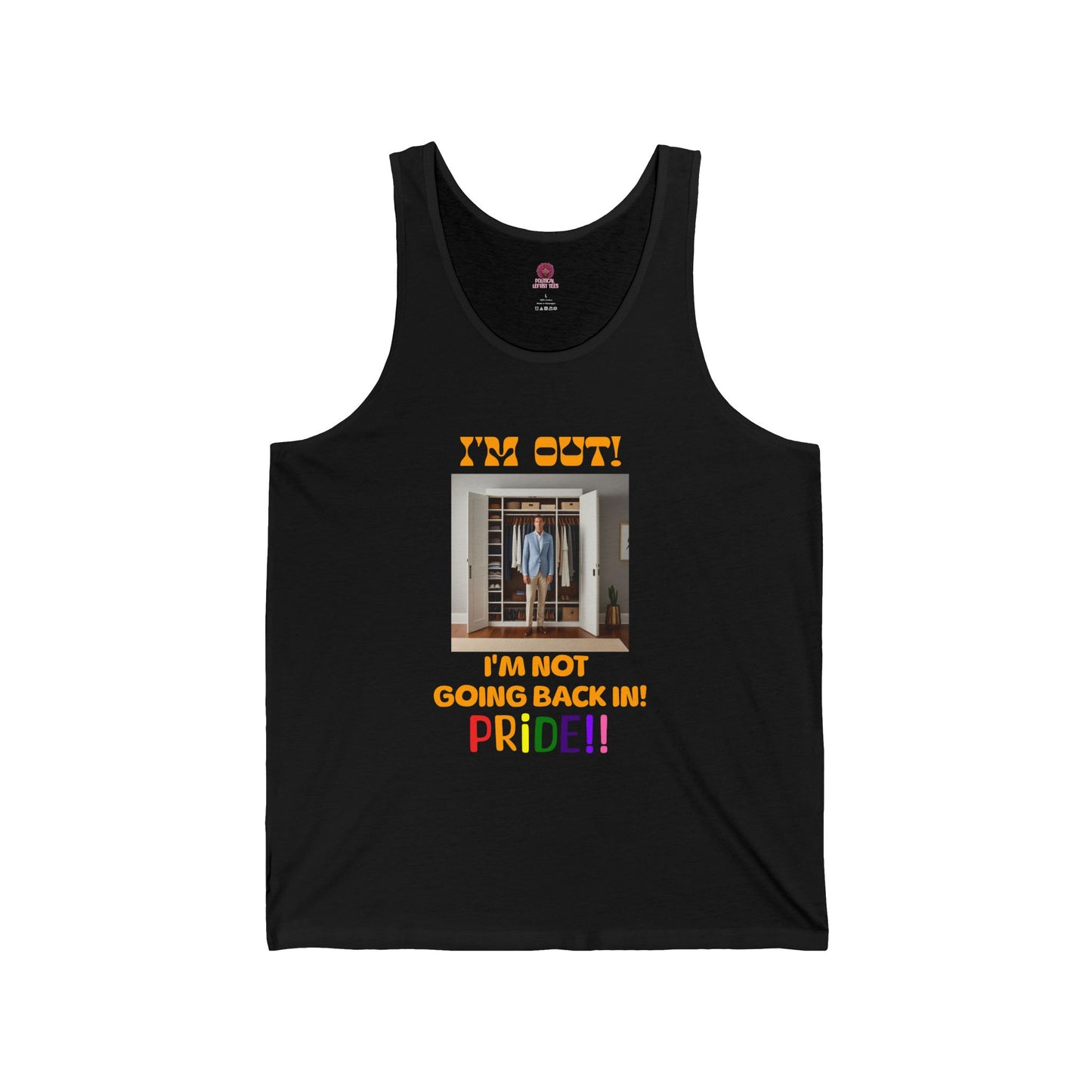 Pride Celebration Unisex Tank Top- "I'm Out! I'm Not Going Back In!"