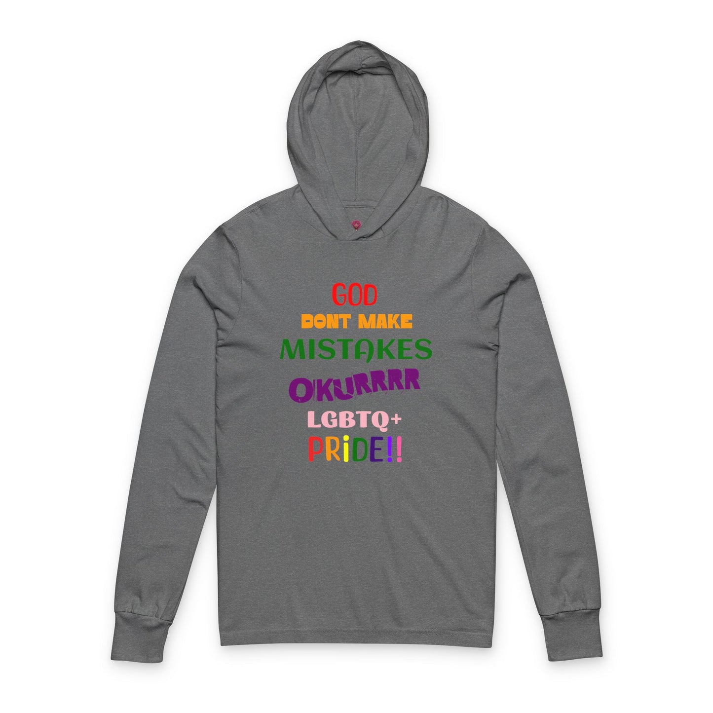 Pride Statement - "God Don't Make Mistakes, Okurrr!" - Unisex Long Sleeve Hooded Tee