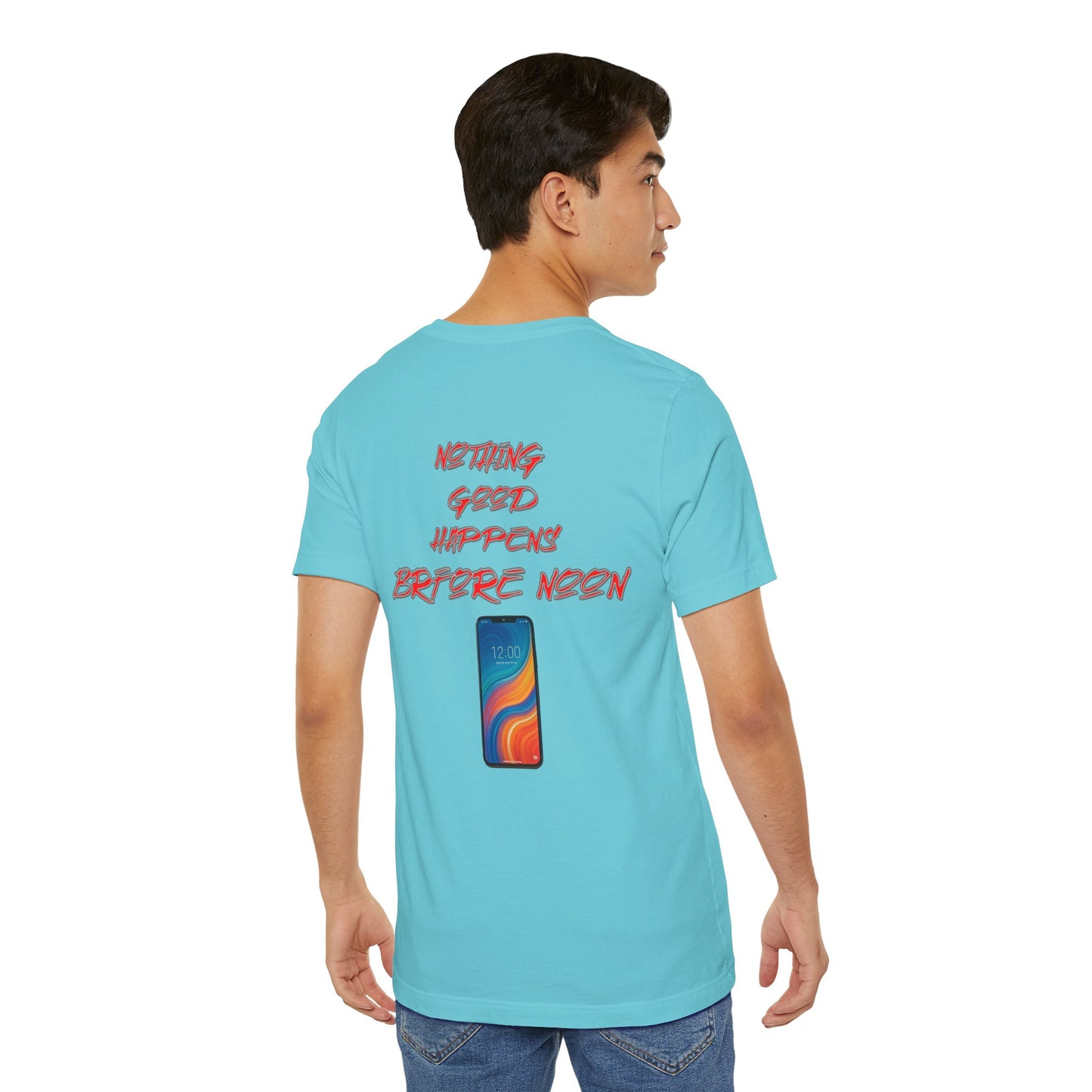 Nothing Good Happens Before Noon, Back Print Unisex Tee | Casual Wear, Gift for Friends, Birthday Tee, Everyday Comfort